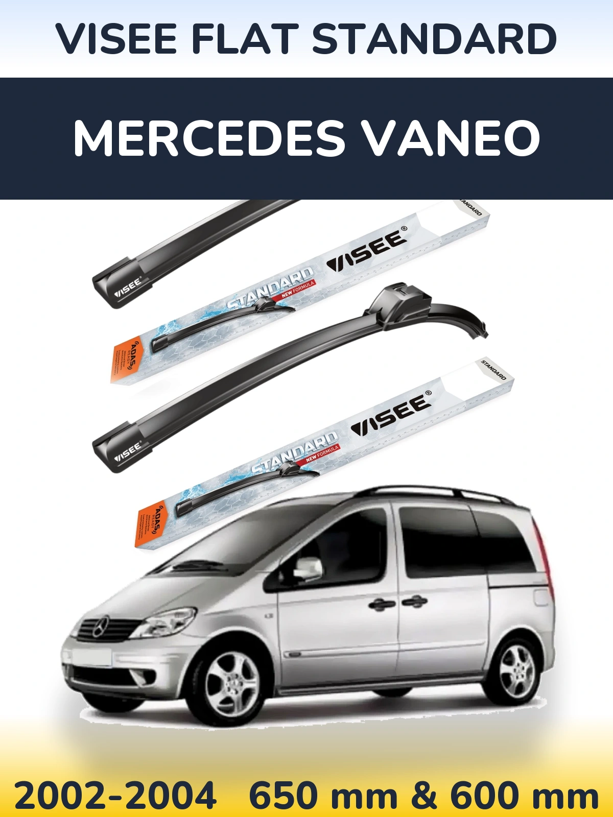 Комплект передніх щіток VISEE FLAT STANDARD 650 & 600 мм для Mercedes Vaneo 2002-2004