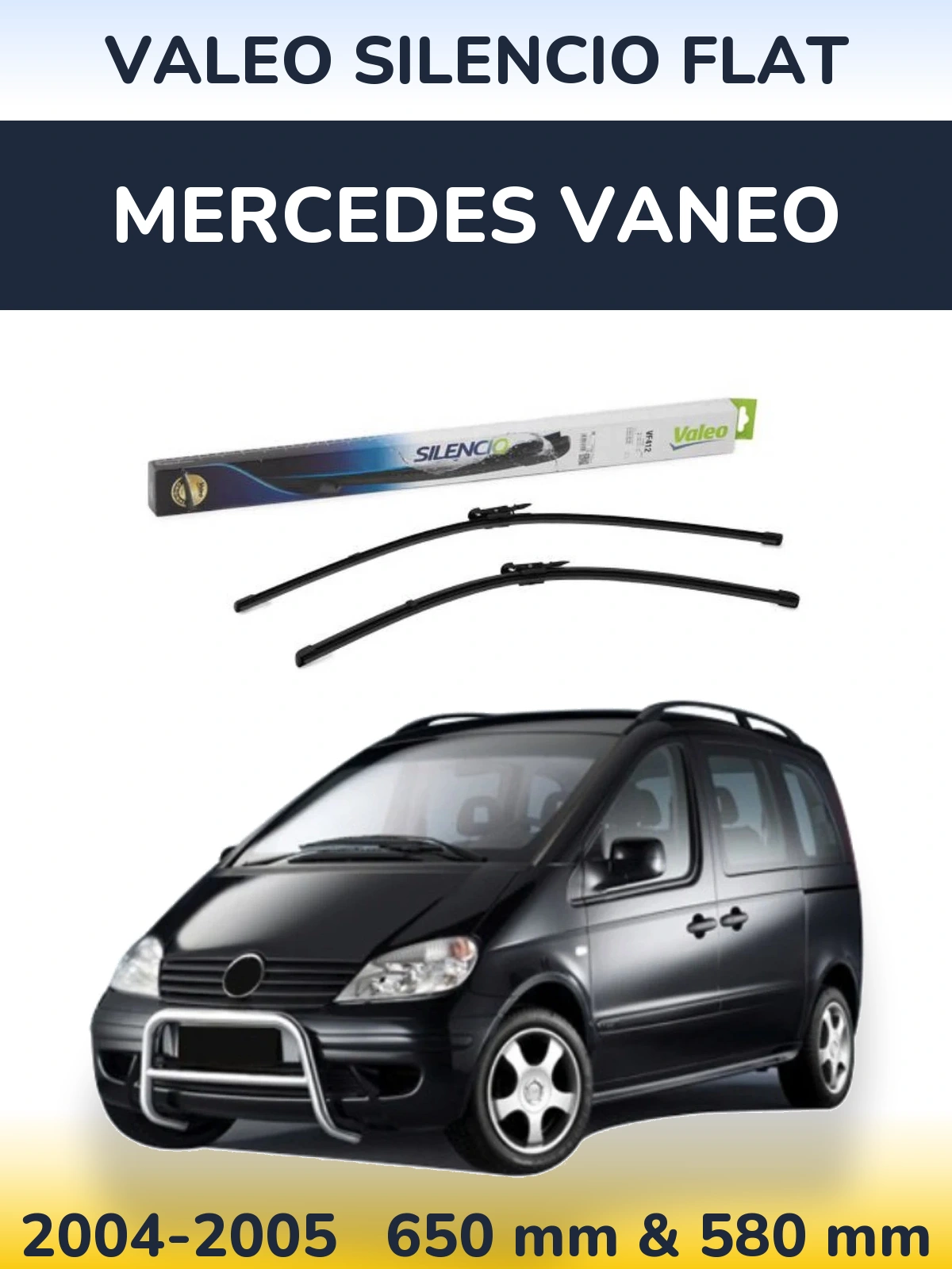Комплект передніх щіток Valeo Silencio Flat 650 & 580 мм для Mercedes Vaneo 2004-2005