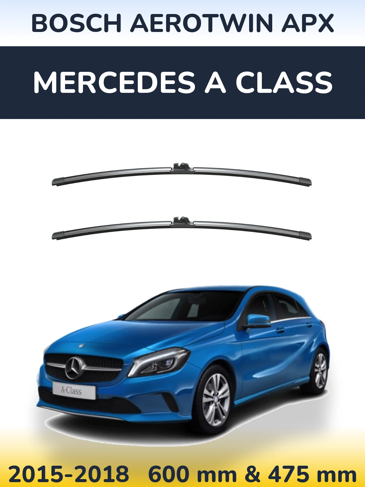Front wiper blade set BOSCH AeroTwin APX 600 & 475 mm for Mercedes A Class 2015-2018