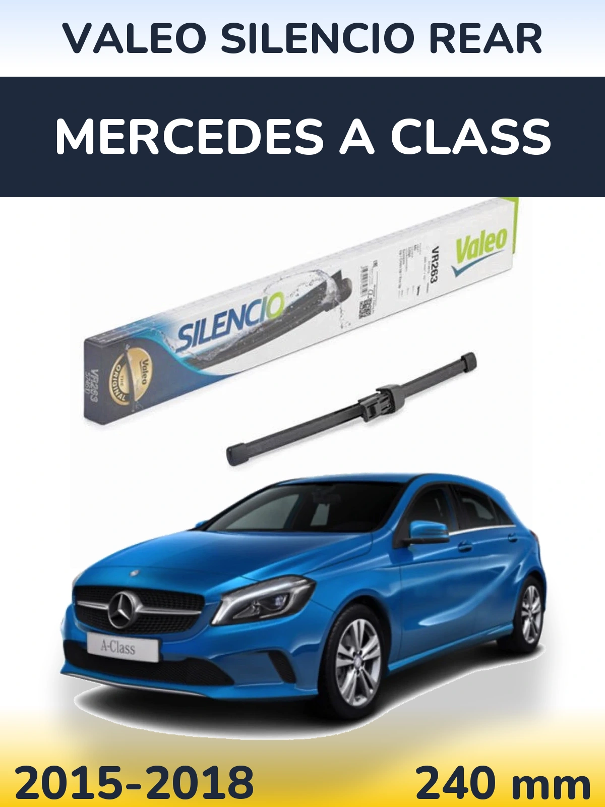 Rear wiper blade Valeo Silencio Rear 240 mm for Mercedes A Class 2015-2018