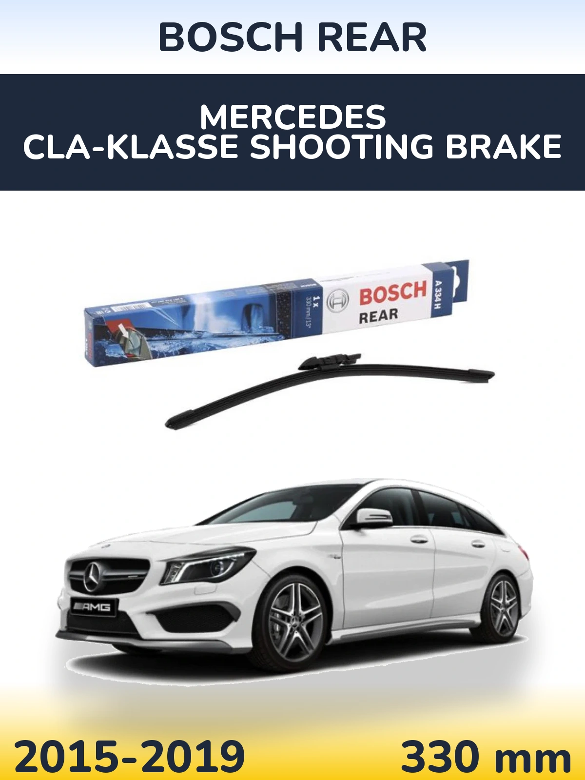 Rear wiper blade BOSCH Rear 330 mm for Mercedes CLA-Klasse Shooting Brake 2015-2019