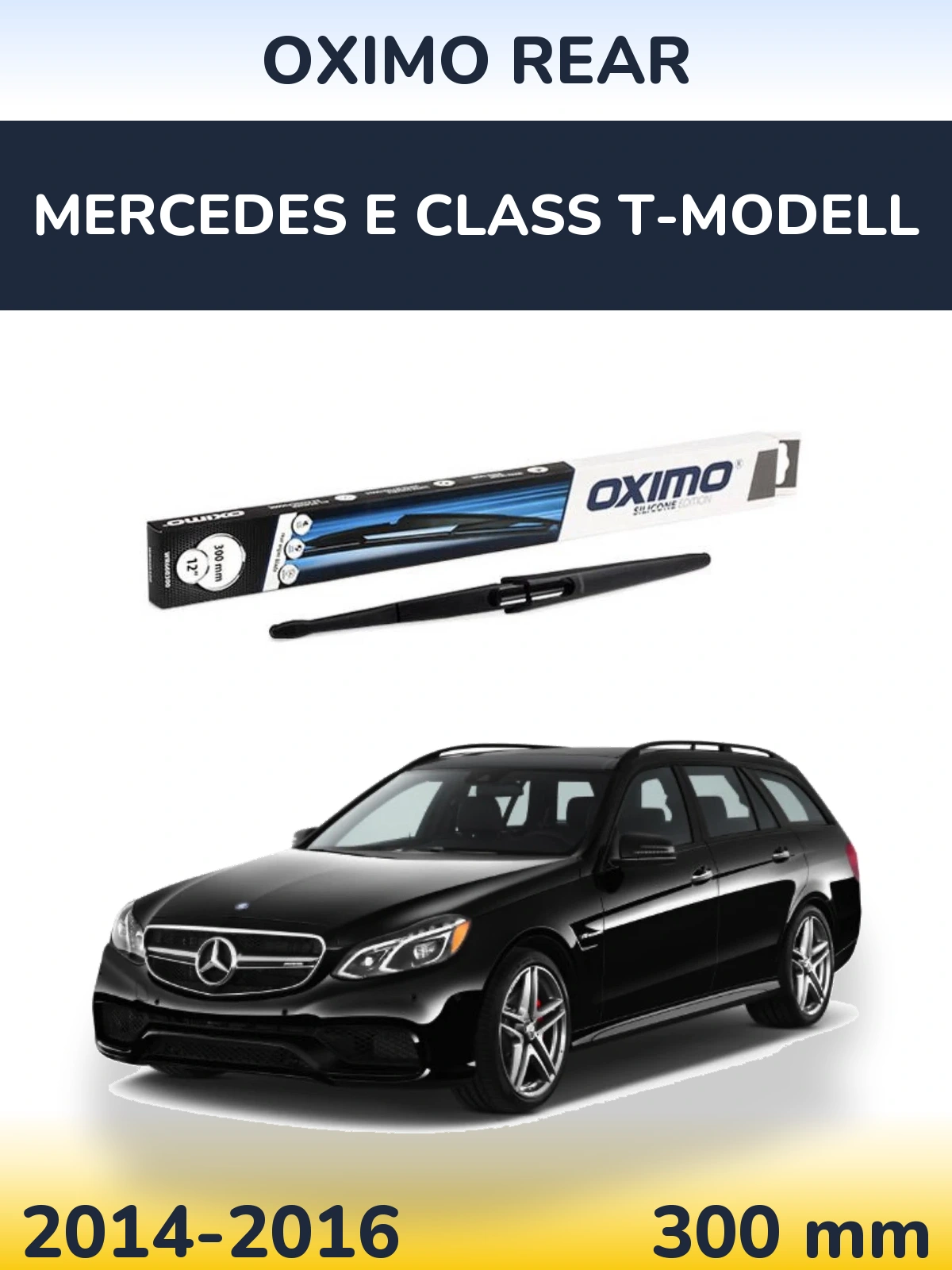 Tylna wycieraczka Oximo Rear 300 mm do Mercedes Klasa E T-Modell 2014-2016