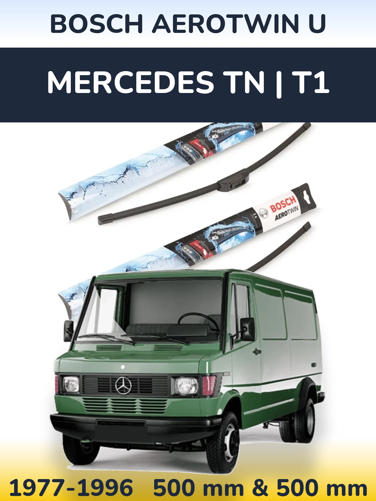 Komplet przednich wycieraczek BOSCH AeroTwin U 500 & 500 mm do Mercedes TN | T1 1977-1996