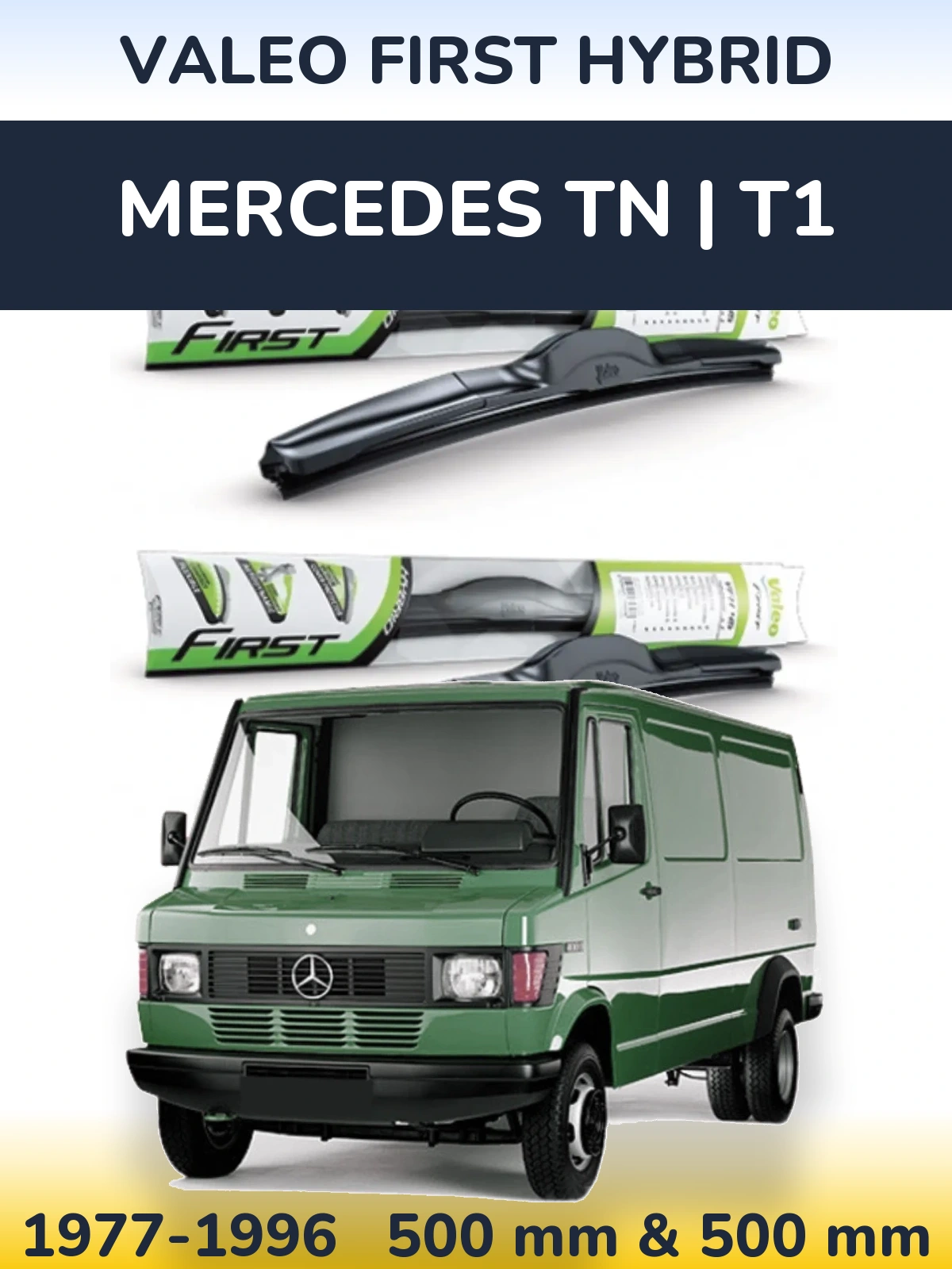 Комплект передніх щіток Valeo First Hybrid 500 & 500 мм для Mercedes TN | T1 1977-1996