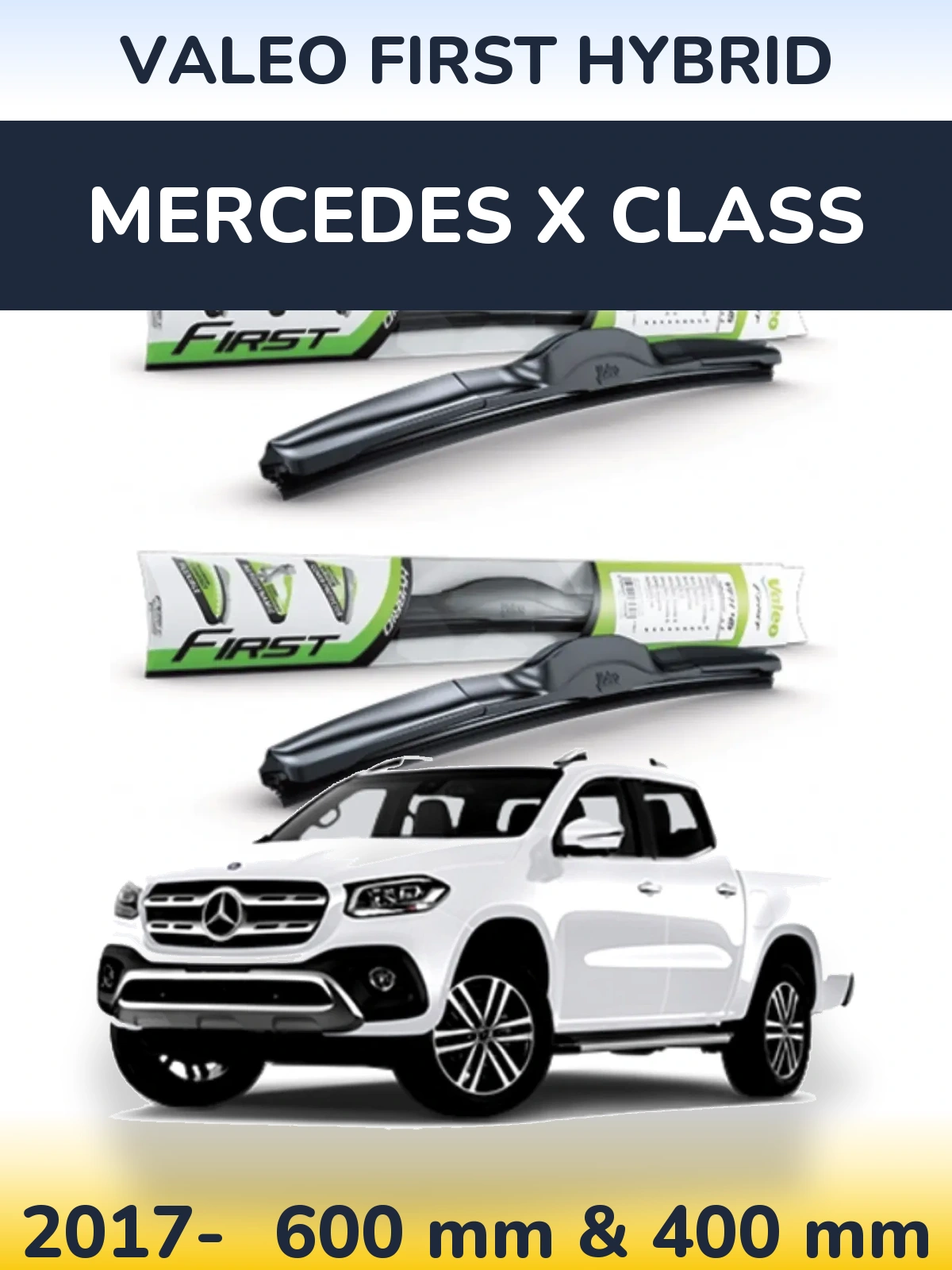 Front wiper blade set Valeo First Hybrid 600 & 400 mm for Mercedes X Class 2017-2026