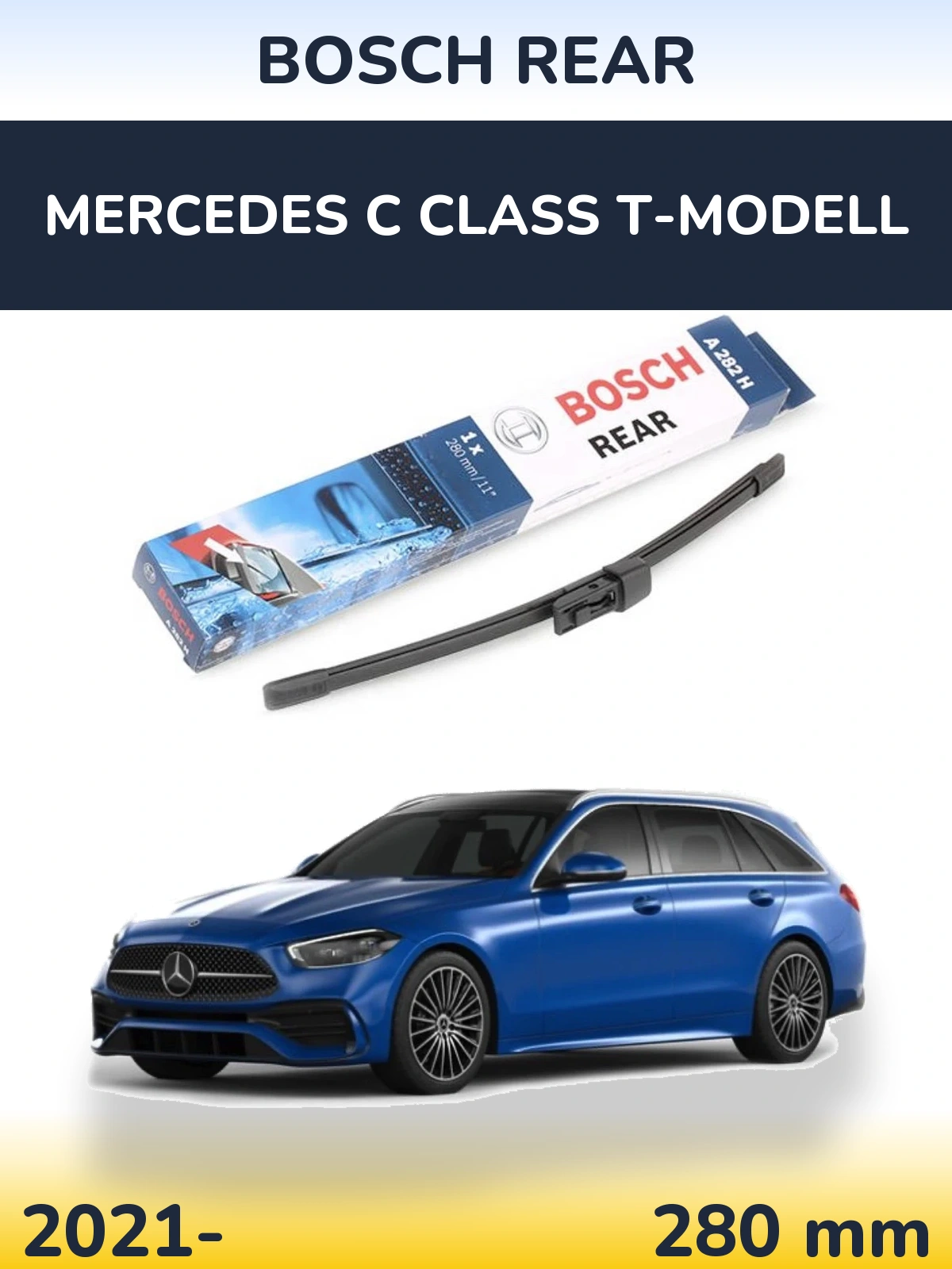 Rear wiper blade BOSCH Rear 280 mm for Mercedes C Class T-Modell 2021-2026