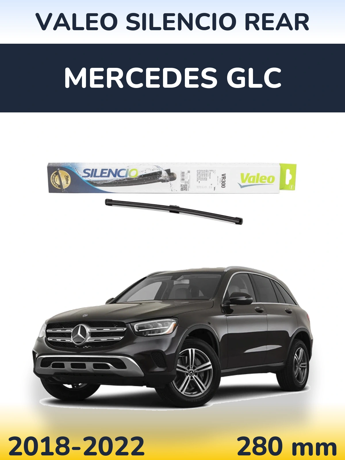 Задня щітка Valeo Silencio Rear 285 мм для Mercedes GLC 2018-2022