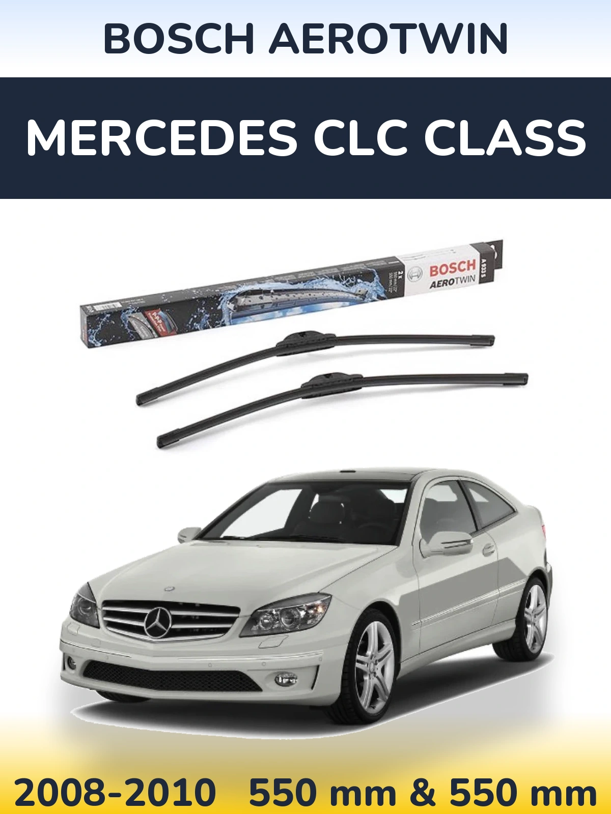 Front wiper blade set BOSCH AeroTwin 550 & 550 mm for Mercedes CLC Class 2008-2010