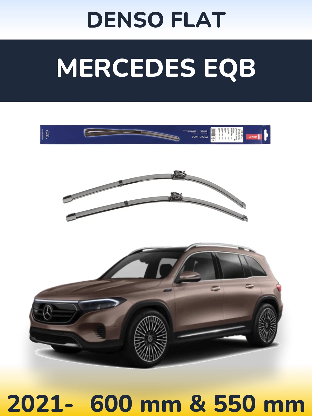 Front wiper blade set Denso Flat 600 & 550 mm for Mercedes EQB 2021-2026