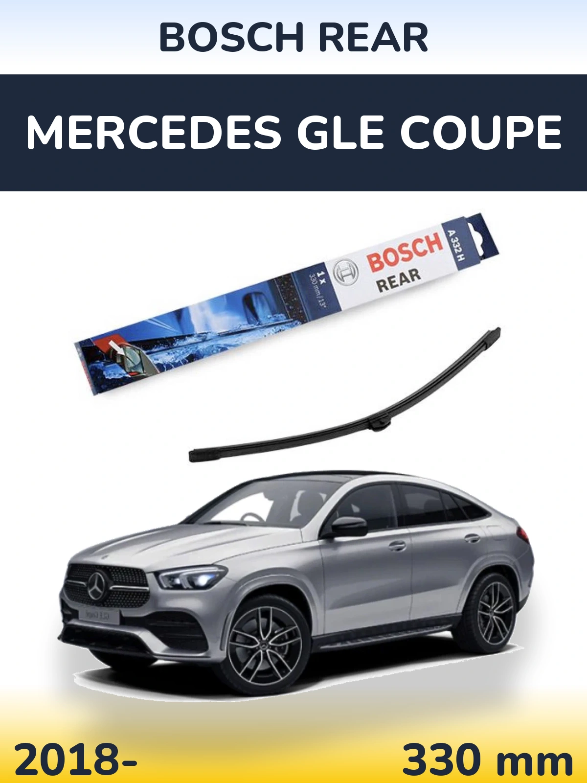 Rear wiper blade BOSCH Rear 330 mm for Mercedes GLE Coupe 2018-2026