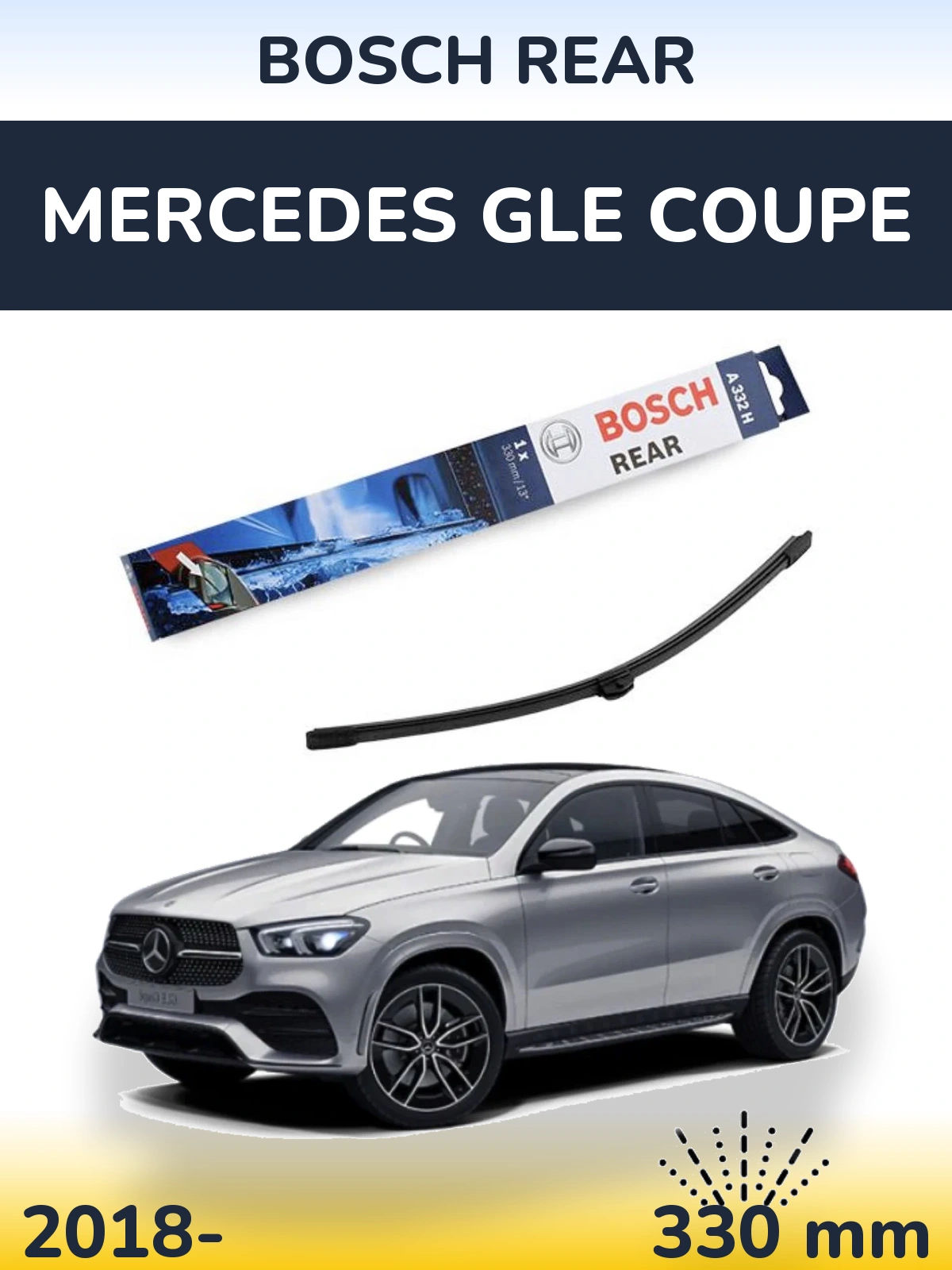 Rear wiper blade BOSCH Rear 330 mm for Mercedes GLE Coupe 2018-2026