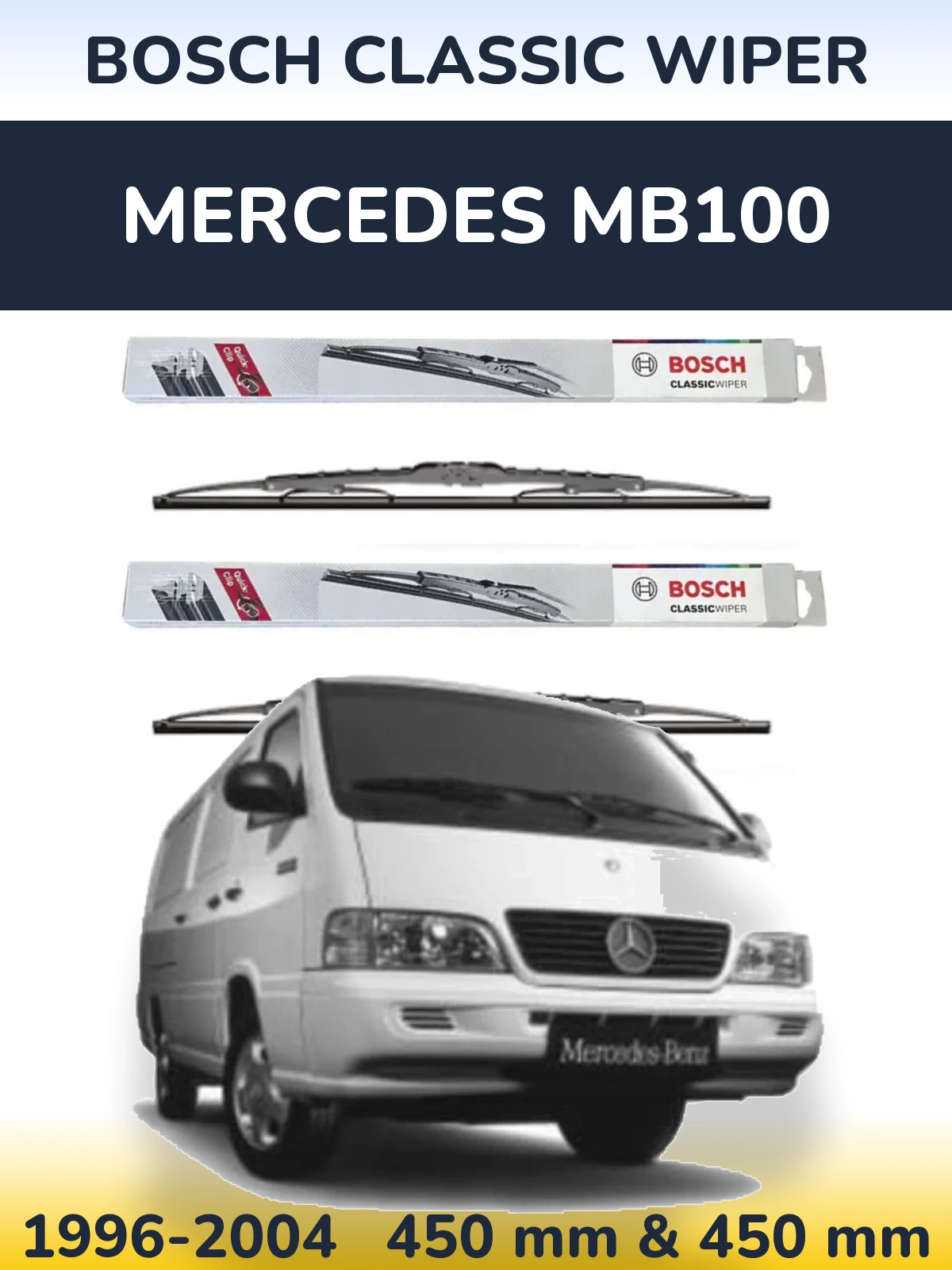 Front wiper blade set BOSCH Classic Wiper 450 & 450 mm for Mercedes MB100 1996-2004