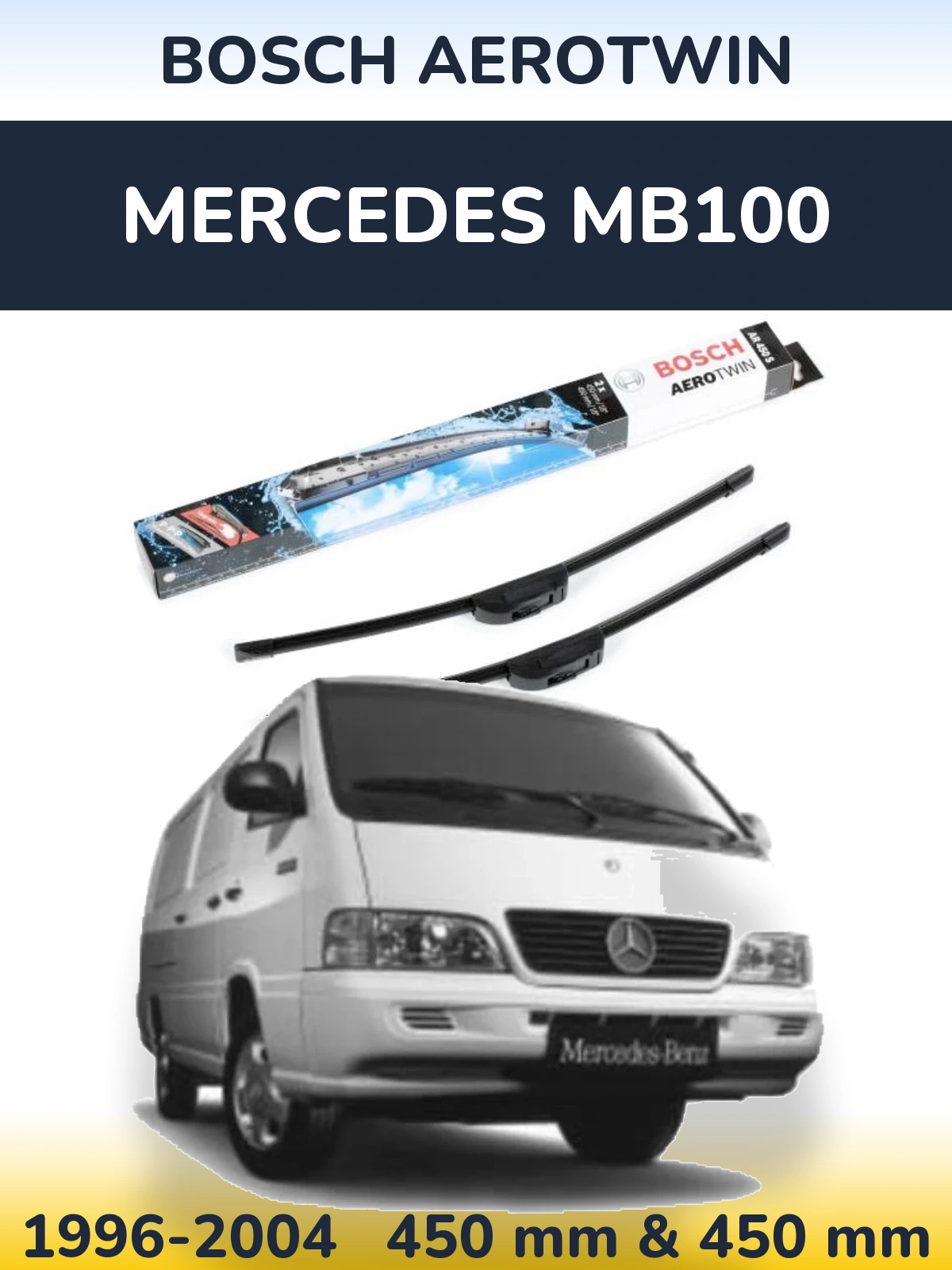 Komplet przednich wycieraczek BOSCH AeroTwin 450 & 450 mm do Mercedes MB100 1996-2004