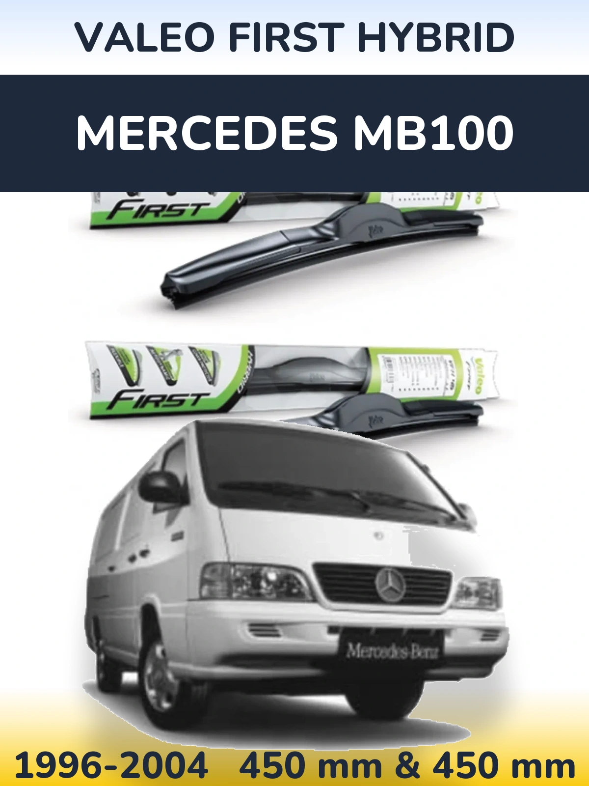 Комплект передних дворников Valeo First Hybrid 450 & 450 мм для Mercedes MB100 1996-2004