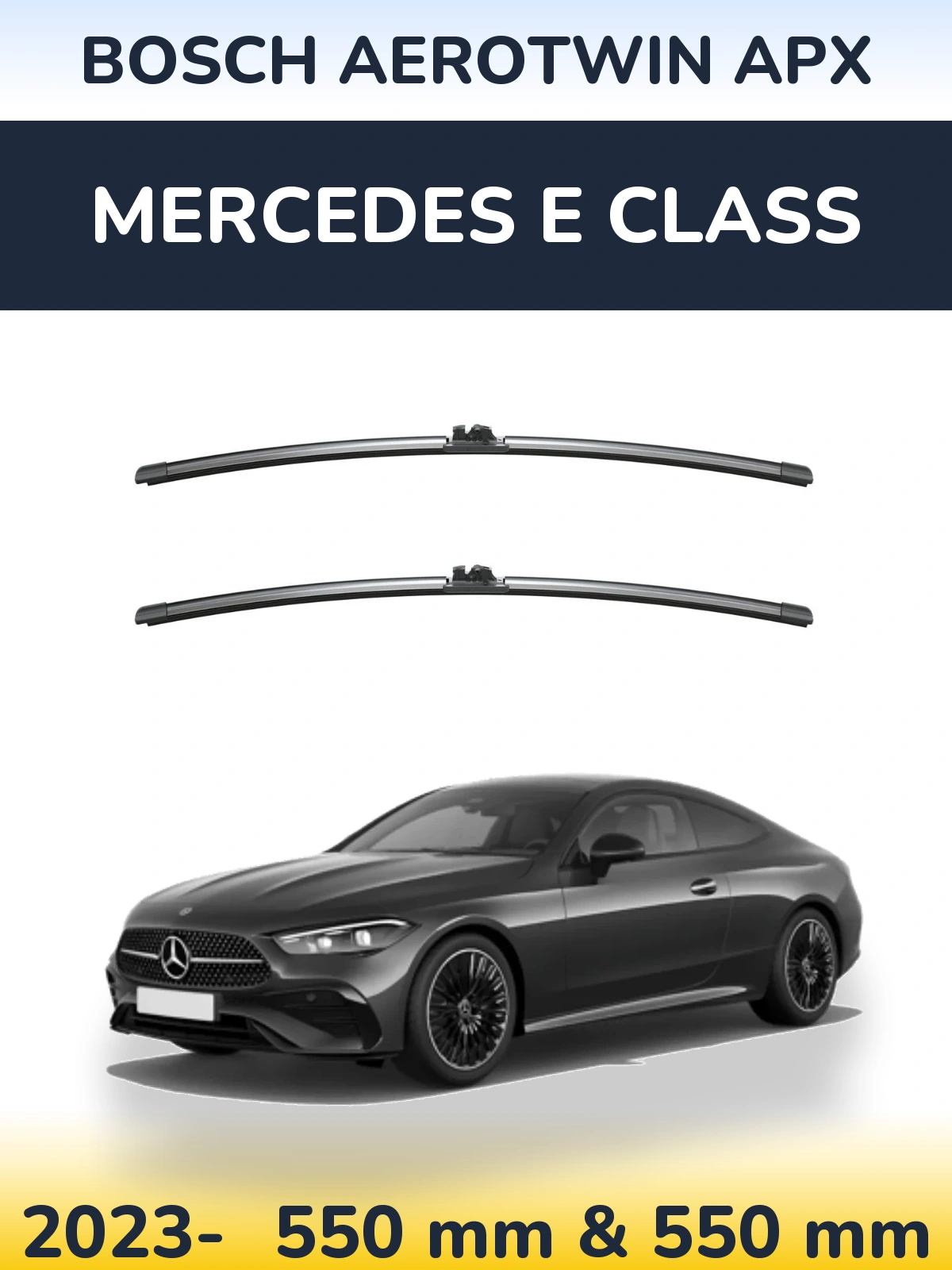 Front wiper blade set BOSCH AeroTwin APX 550 & 550 mm for Mercedes E Class 2023-2026