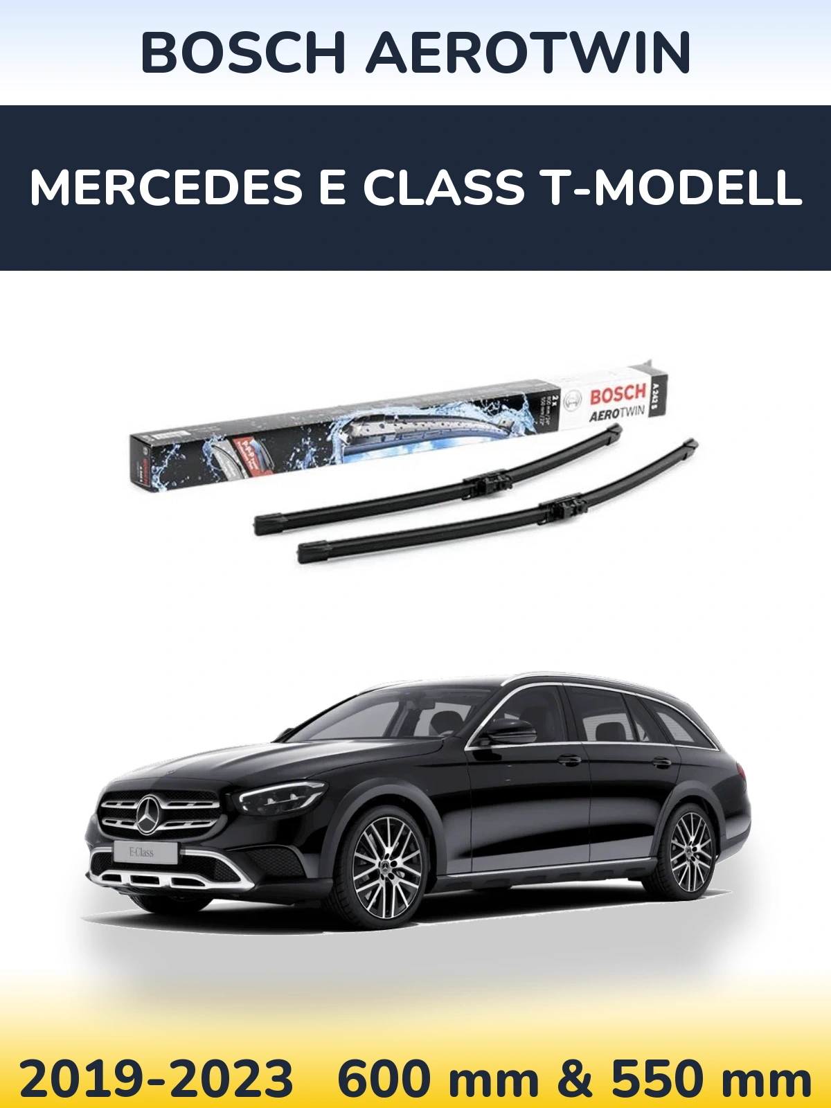 Front wiper blade set BOSCH AeroTwin 600 & 550 mm for Mercedes E Class T-Modell 2019-2023