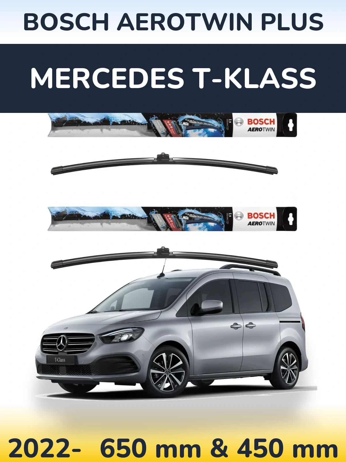 Front wiper blade set BOSCH AeroTwin Plus 650 & 450 mm for Mercedes T-Klass 2022-2026