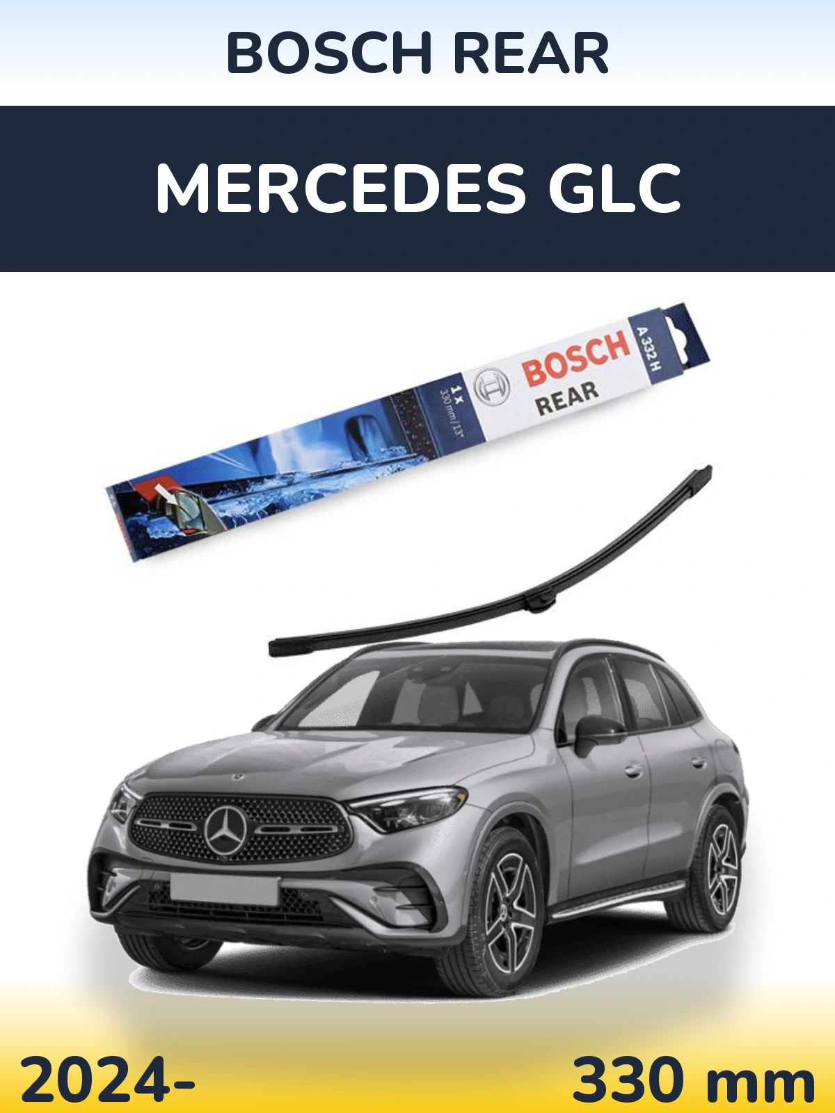 Задня щітка BOSCH Rear 330 мм для Mercedes GLC 2024-2026