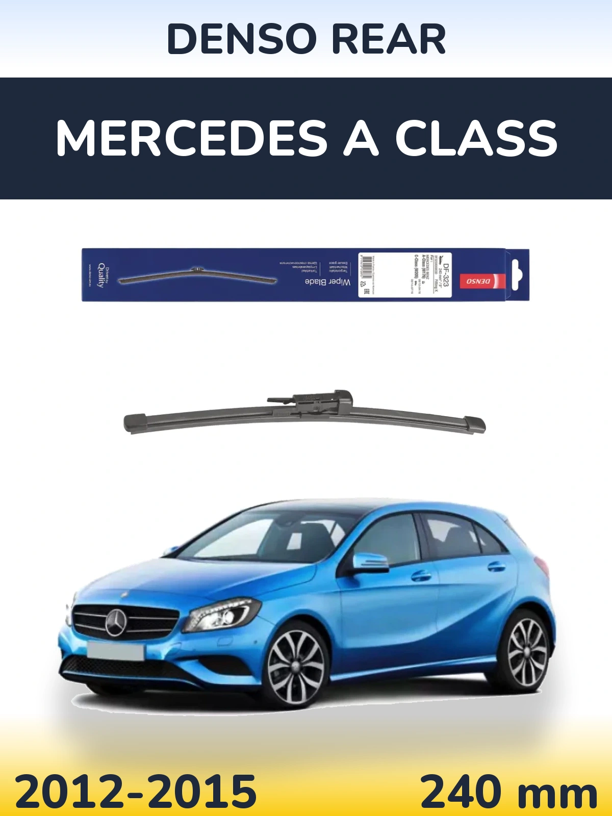 Задня щітка Denso Rear 240 мм для Mercedes A Class 2012-2015