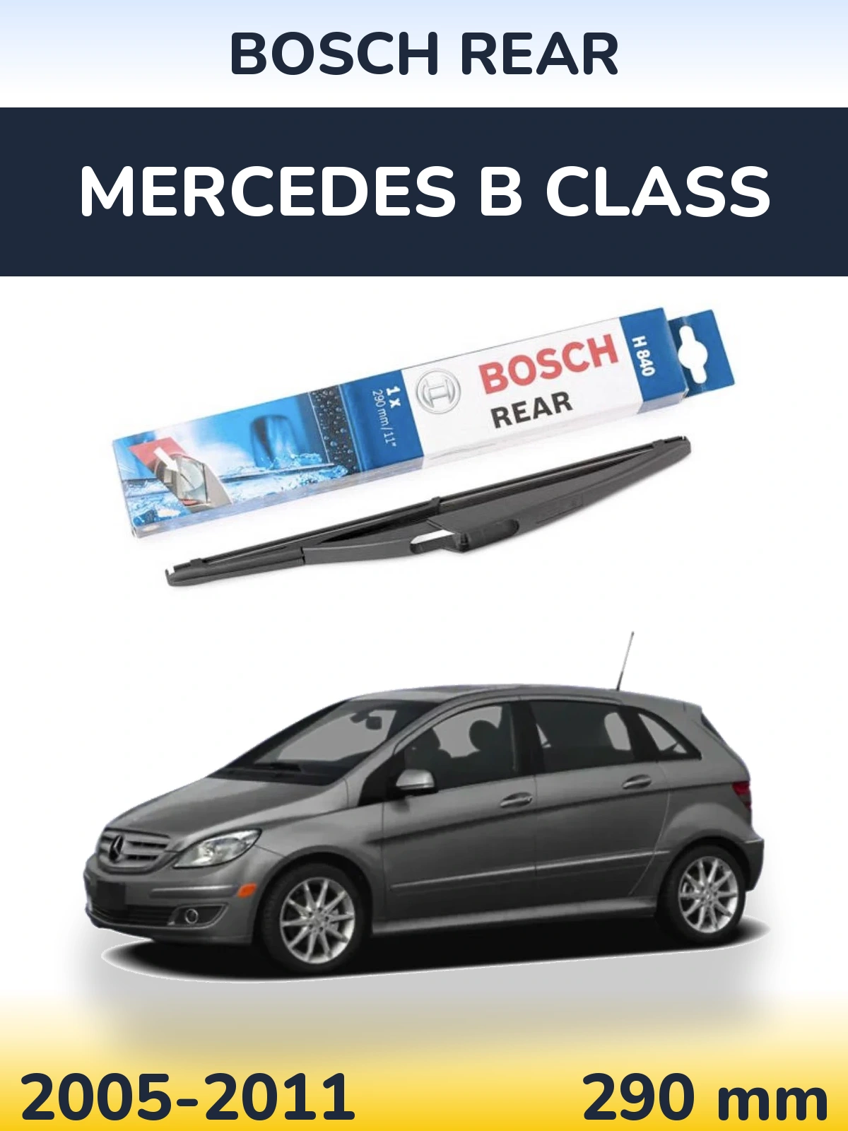 Tylna wycieraczka BOSCH Rear 290 mm do Mercedes Klasa B 2005-2011