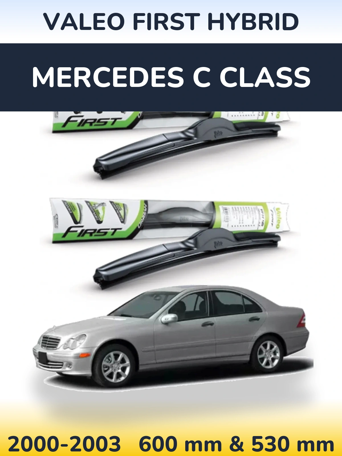 Front wiper blade set Valeo First Hybrid 600 & 530 mm for Mercedes C Class 2000-2003