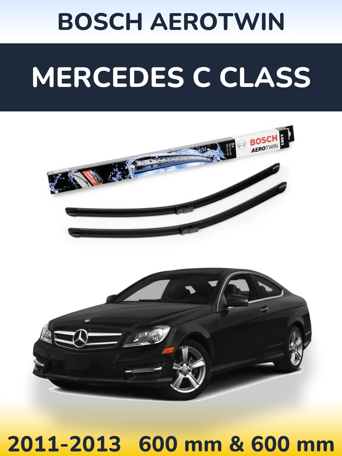 Front wiper blade set BOSCH AeroTwin 600 & 600 mm for Mercedes C Class 2011-2013