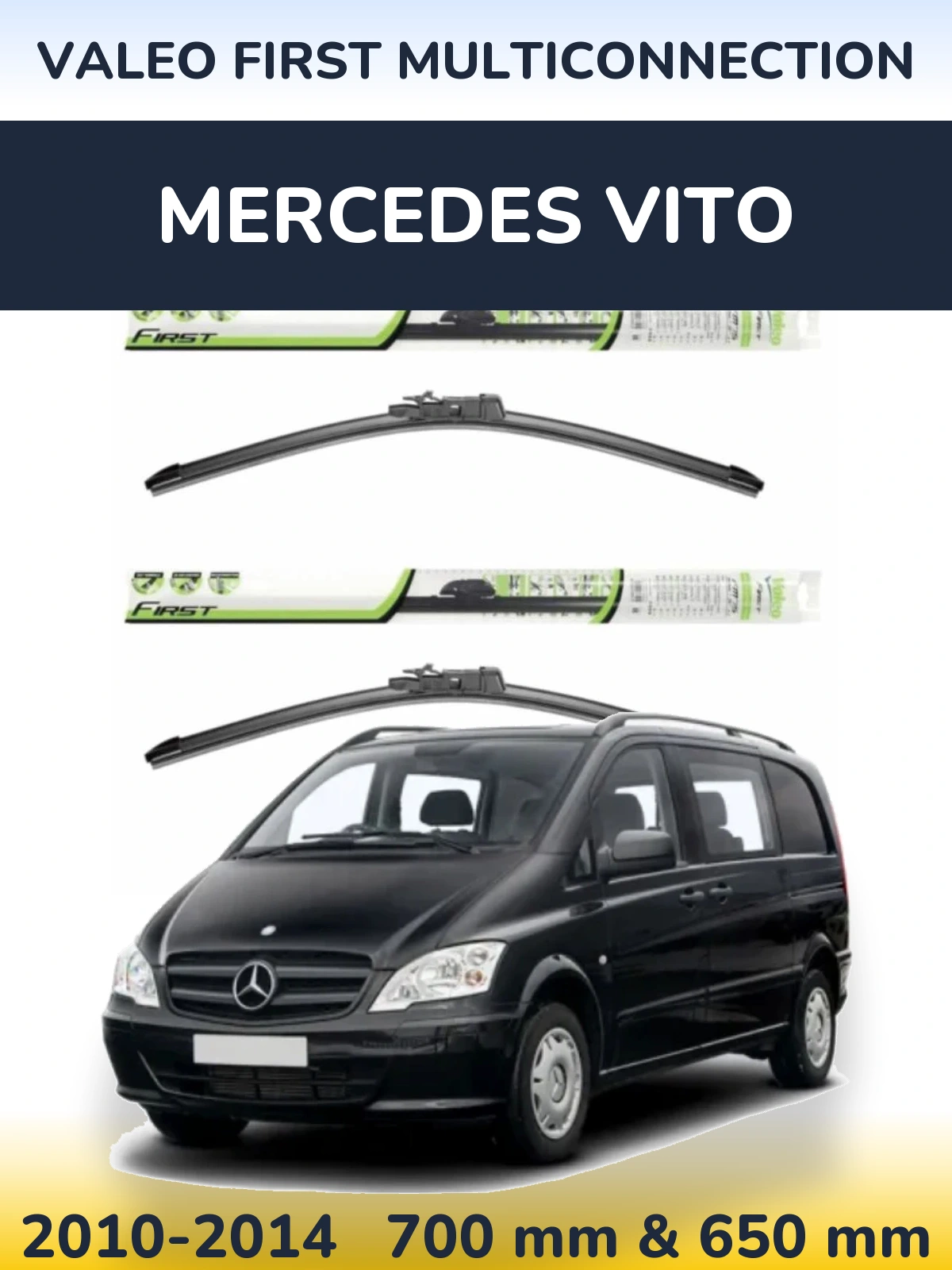 Front wiper blade set Valeo First MultiConnection 700 & 650 mm for Mercedes Vito 2010-2014