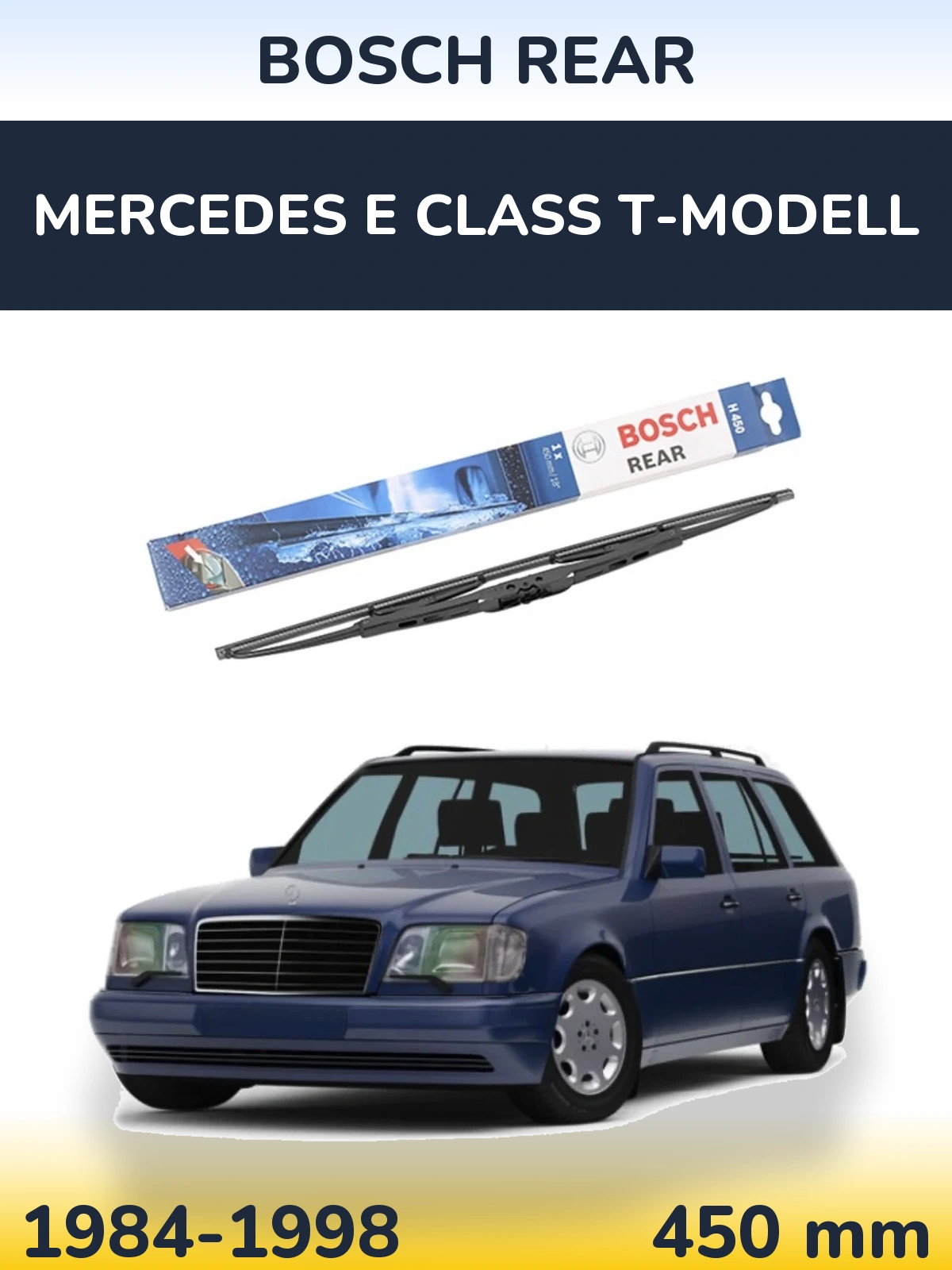 Rear wiper blade BOSCH Rear 450 mm for Mercedes E Class T-Modell 1984-1998