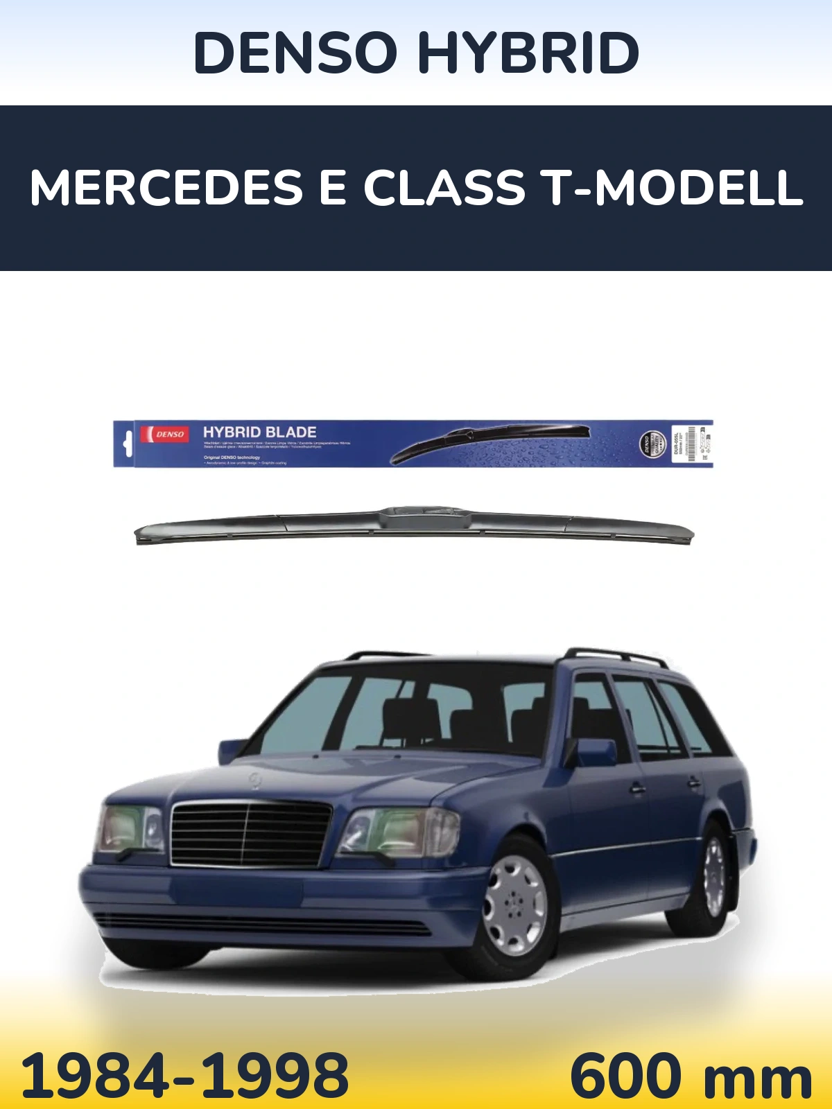Передня щітка Denso Hybrid 600 мм для Mercedes E Class T-Модельl 1984-1998