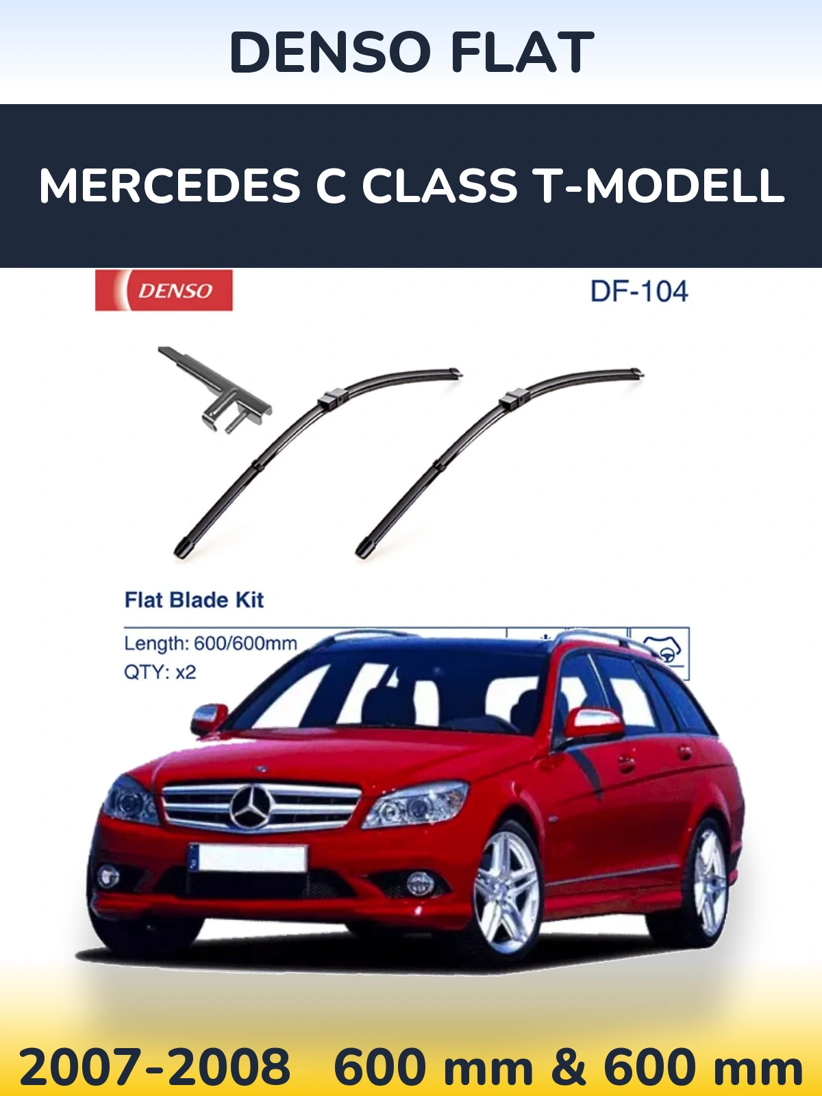 Komplet przednich wycieraczek Denso Flat 600 & 600 mm do Mercedes Klasa C T-Modell 2007-2008