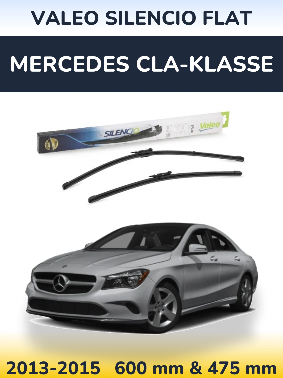 Front wiper blade set Valeo Silencio Flat 600 & 475 mm for Mercedes CLA-Klasse 2013-2015