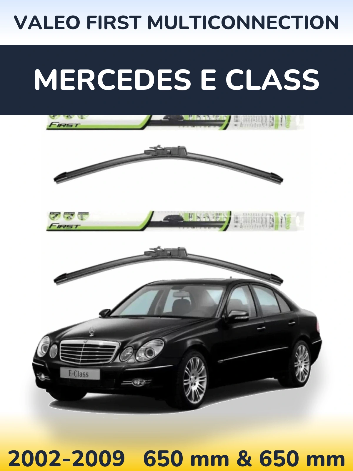Front wiper blade set Valeo First MultiConnection 650 & 650 mm for Mercedes E Class 2002-2009