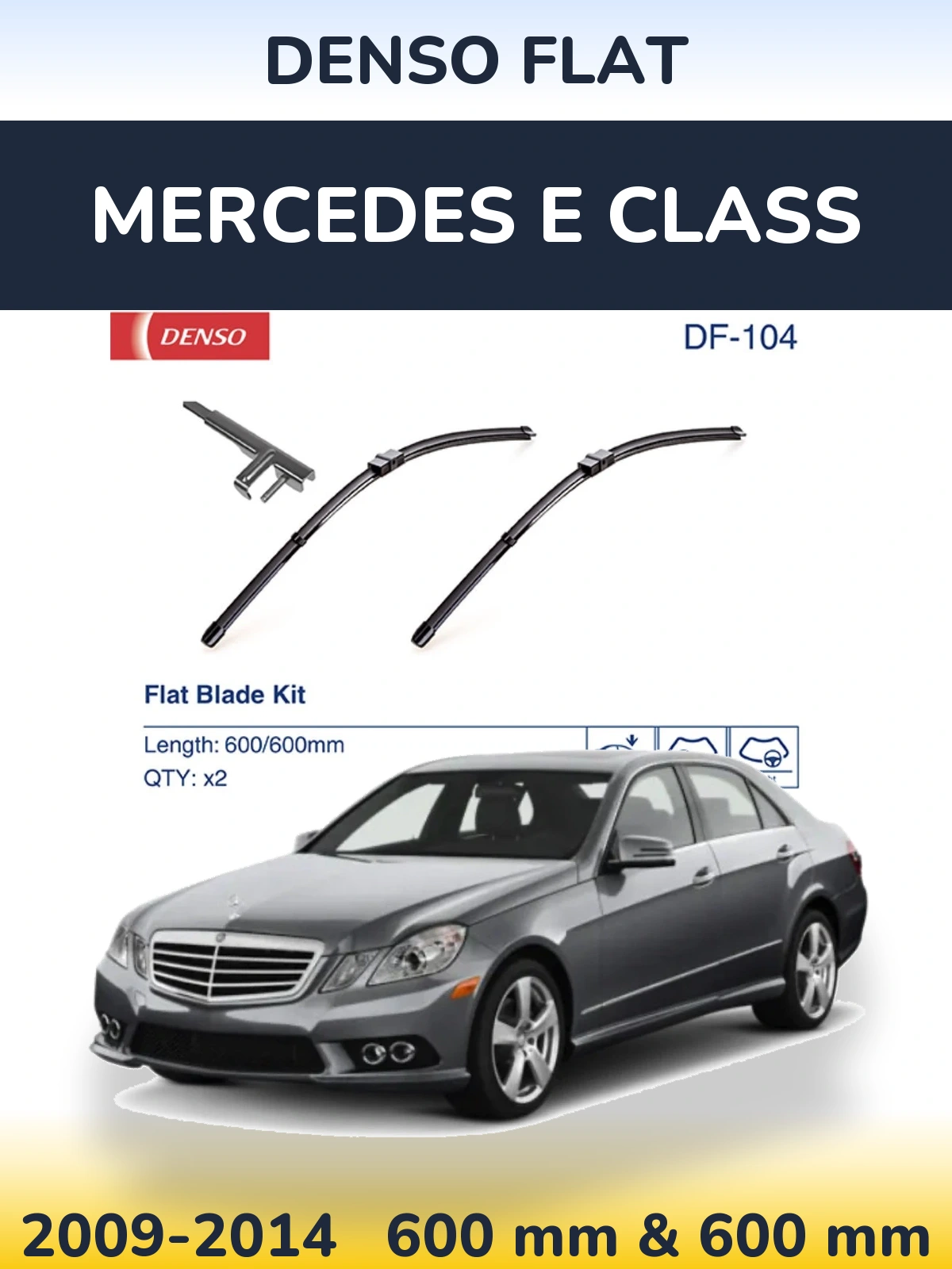 Комплект передніх щіток Denso Flat 600 & 600 мм для Mercedes E Class 2009-2014