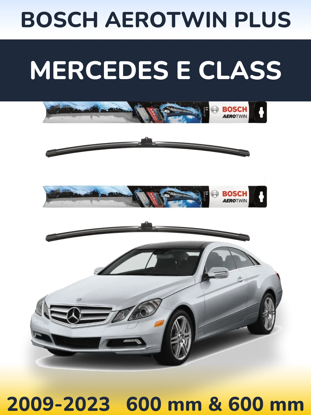 Front wiper blade set BOSCH AeroTwin Plus 600 & 600 mm for Mercedes E Class 2009-2023