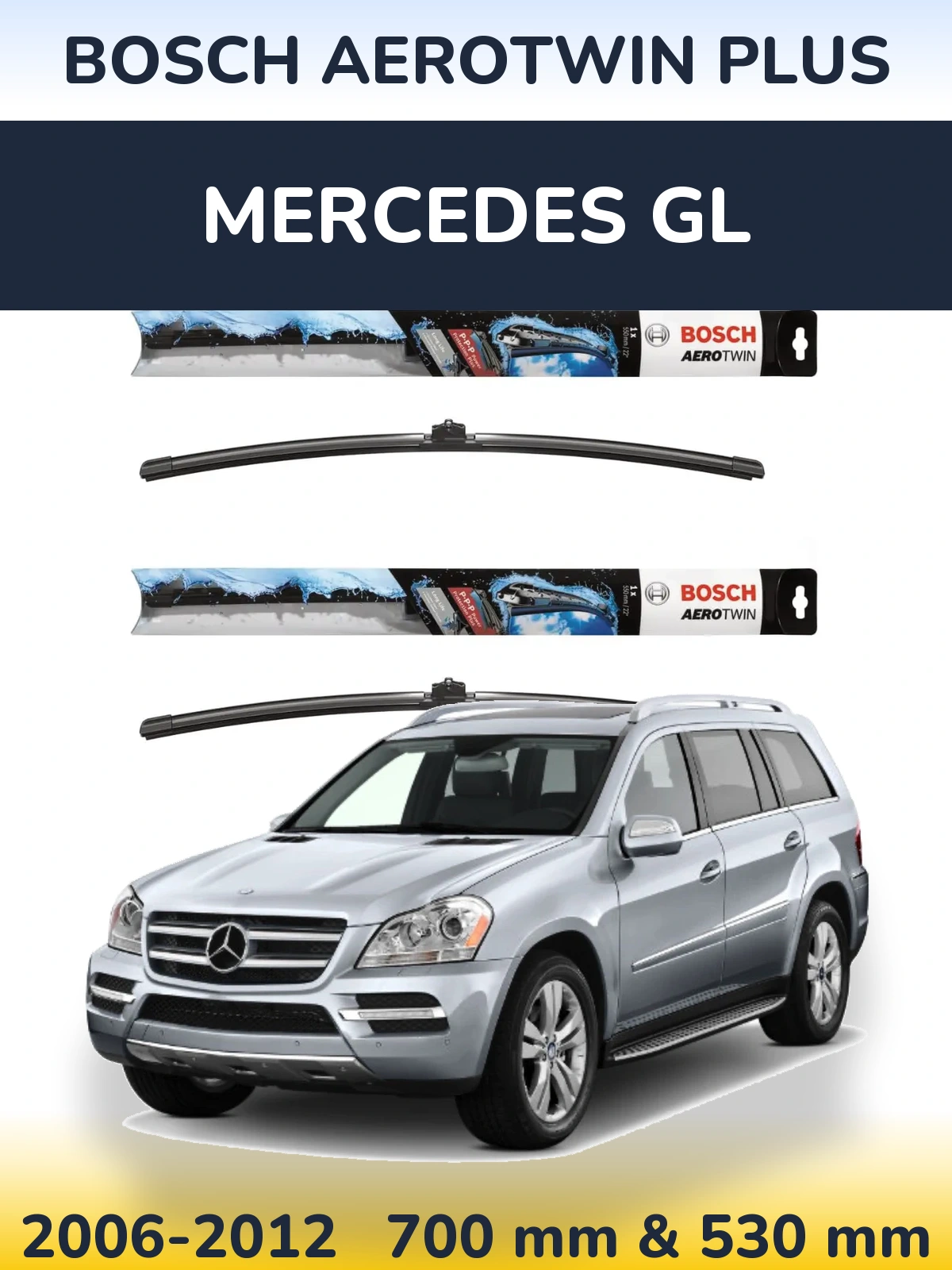 Front wiper blade set BOSCH AeroTwin Plus 700 & 530 mm for Mercedes GL 2006-2012