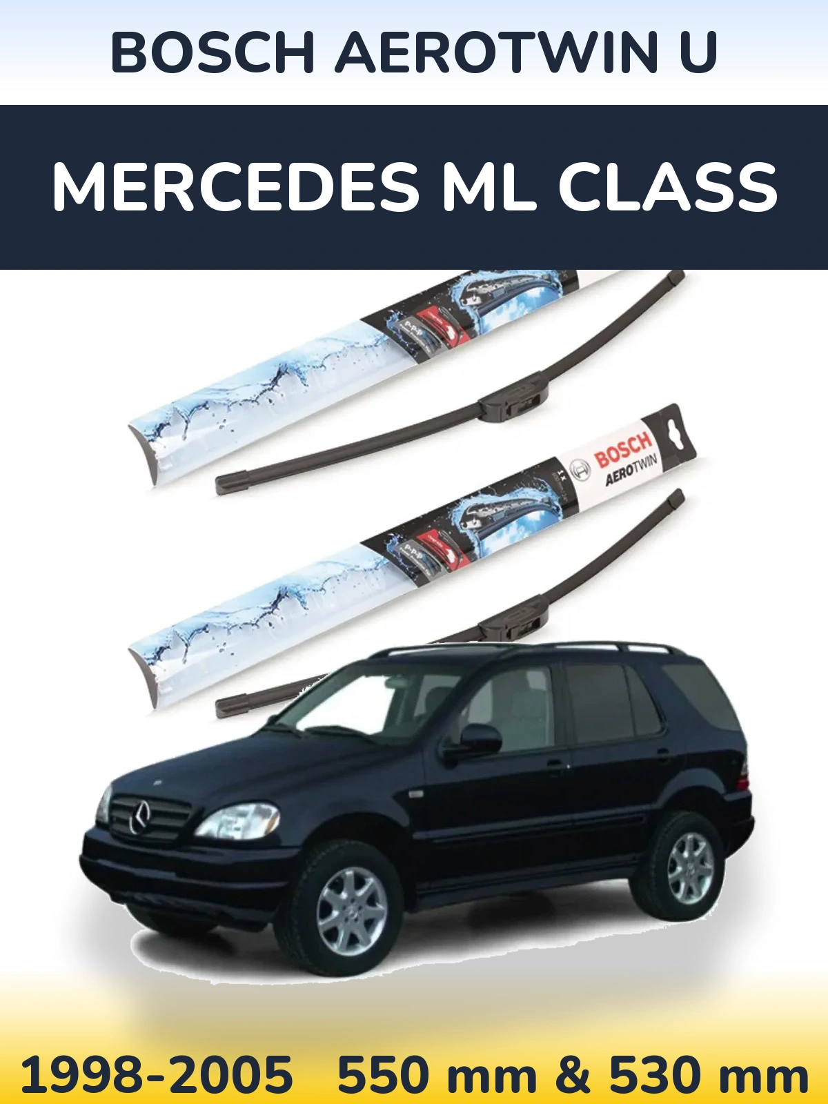 Front wiper blade set BOSCH AeroTwin U 550 & 530 mm for Mercedes ML Class 1998-2005