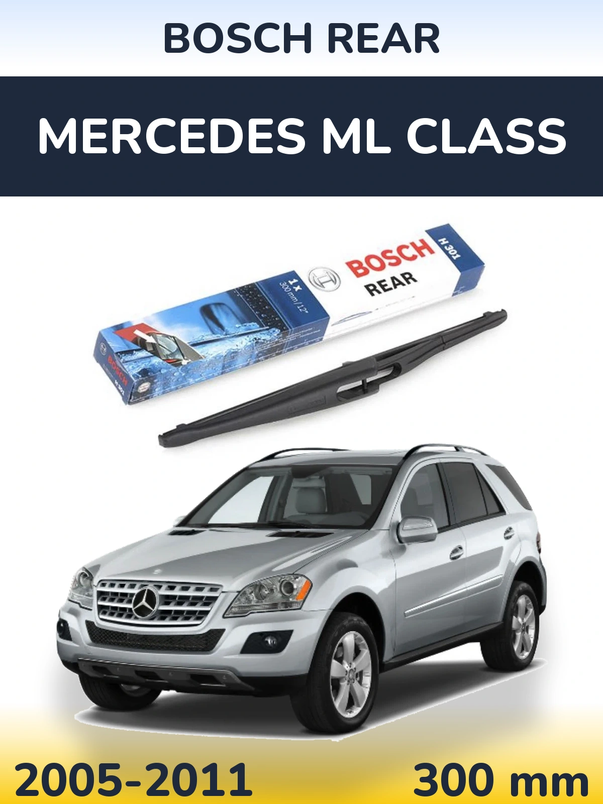 Tylna wycieraczka BOSCH Rear 300 mm do Mercedes Klasa ML 2005-2011