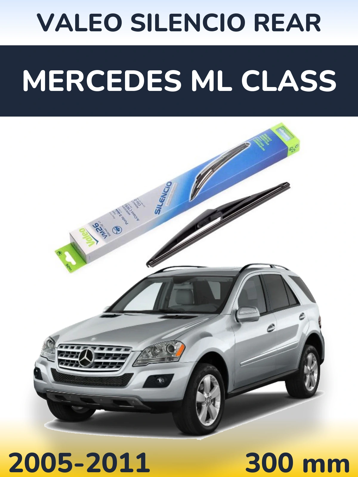Tylna wycieraczka Valeo Silencio Rear 300 mm do Mercedes Klasa ML 2005-2011