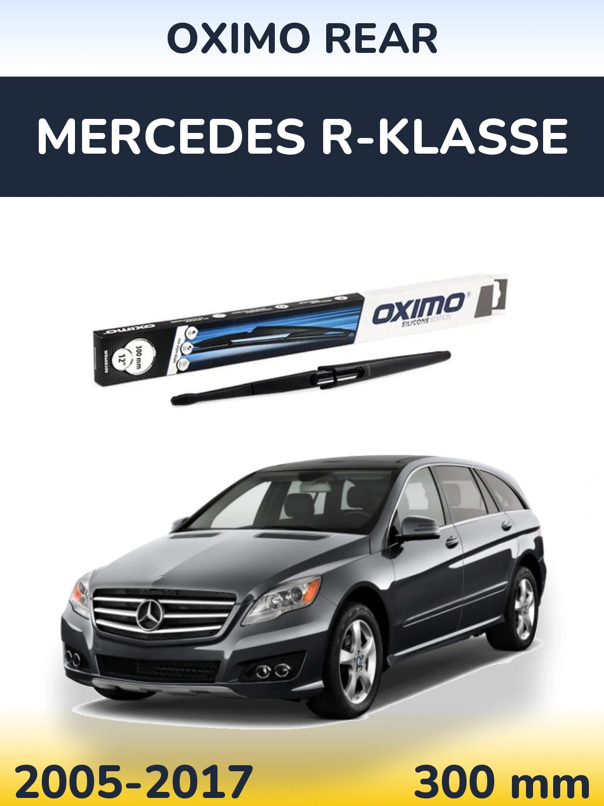 Задня щітка Oximo Rear 300 мм для Mercedes R-Klasse 2005-2017