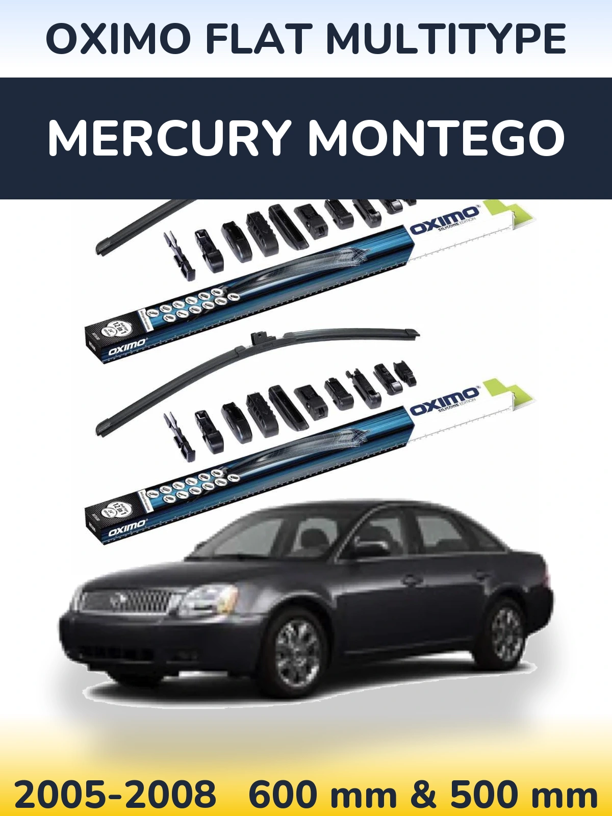 Komplet przednich wycieraczek Oximo Flat MultiType 600 & 500 mm do Mercury Montego 2005-2008