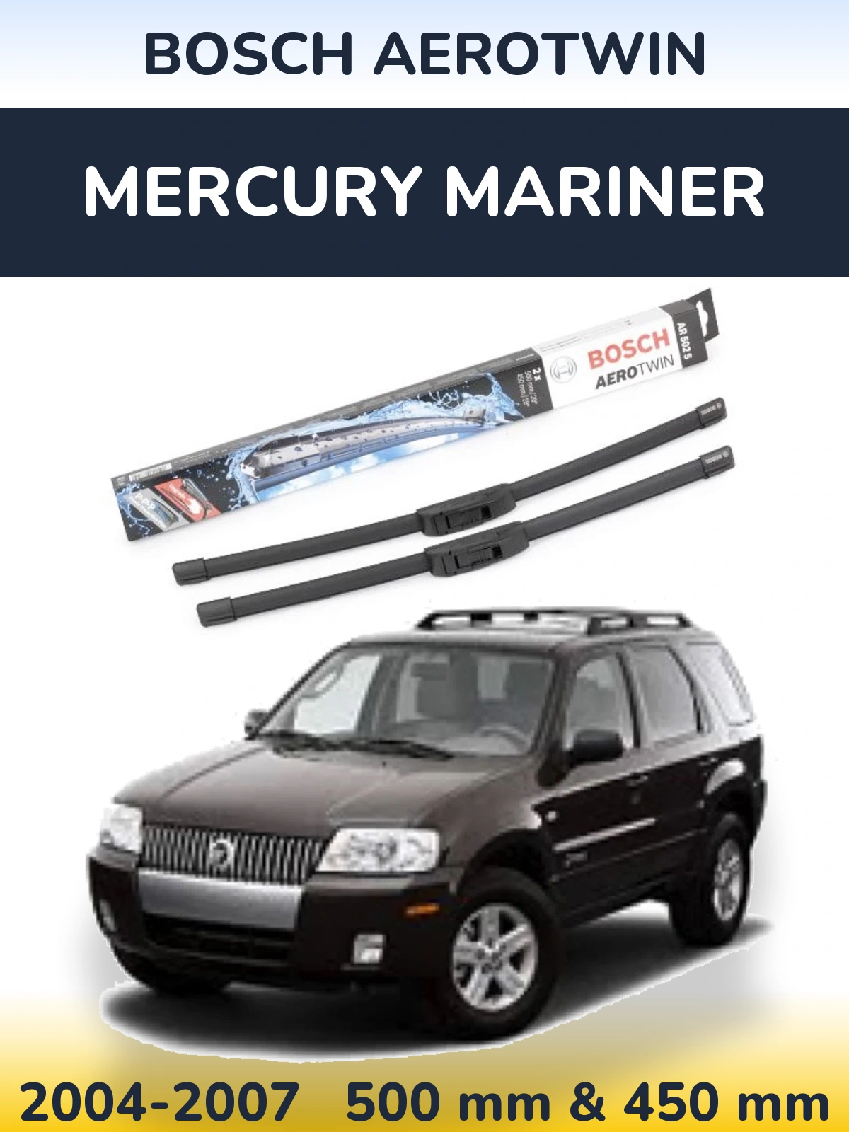 Komplet przednich wycieraczek BOSCH AeroTwin 500 & 450 mm do Mercury Mariner 2004-2007