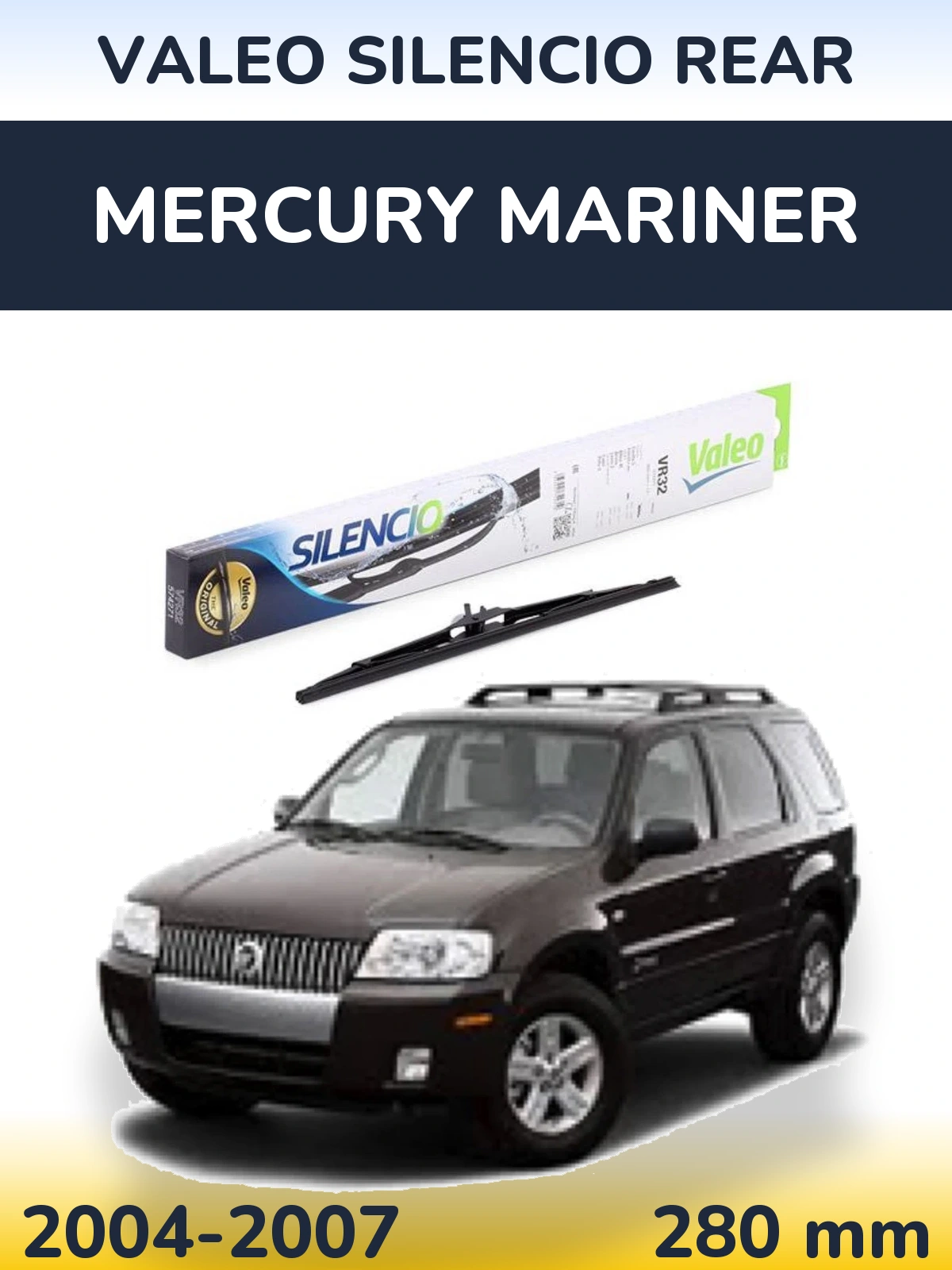Задня щітка Valeo Silencio Rear 280 мм для Mercury Mariner 2004-2007