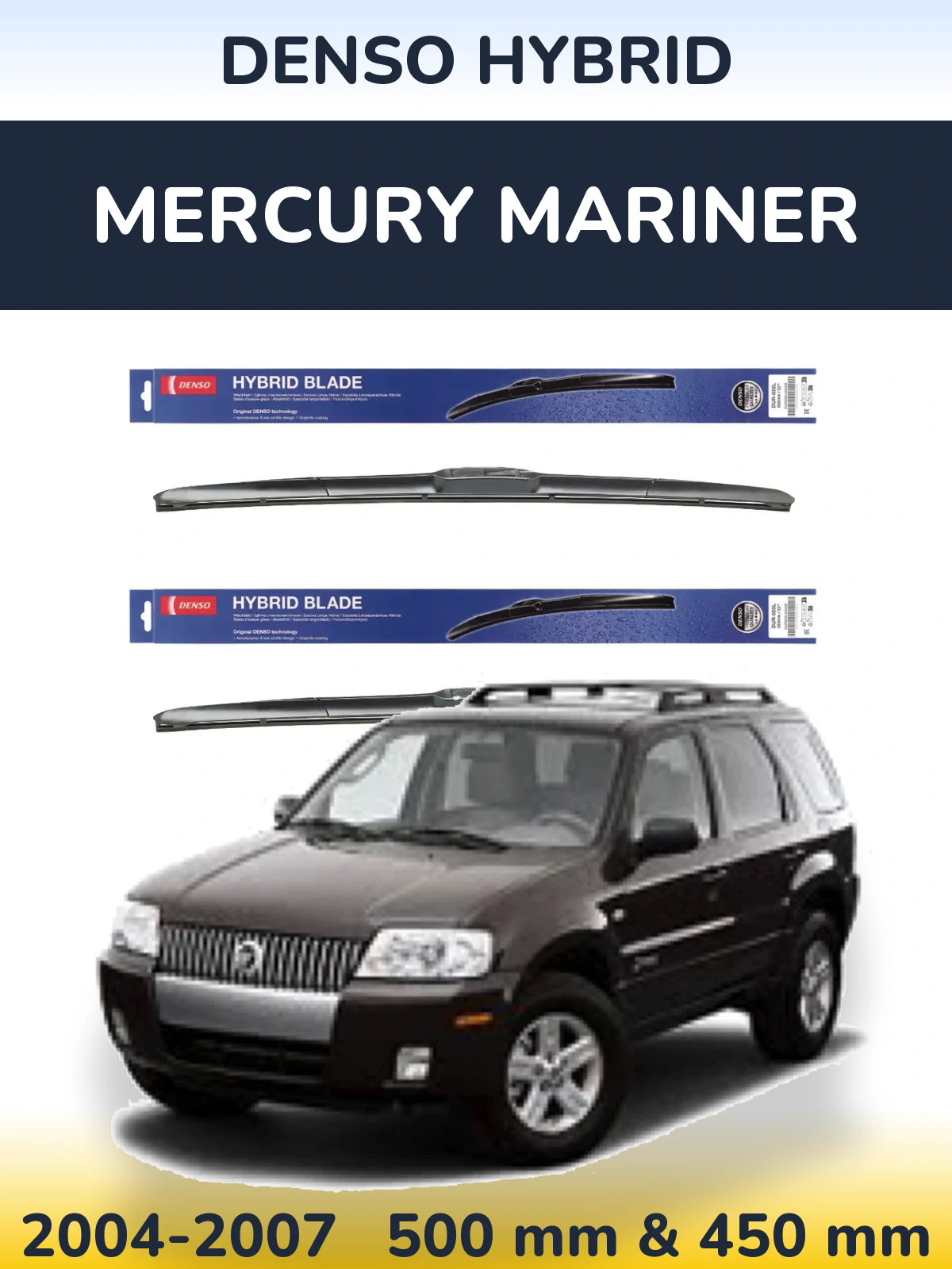 Komplet przednich wycieraczek Denso Hybrid 500 & 450 mm do Mercury Mariner 2004-2007