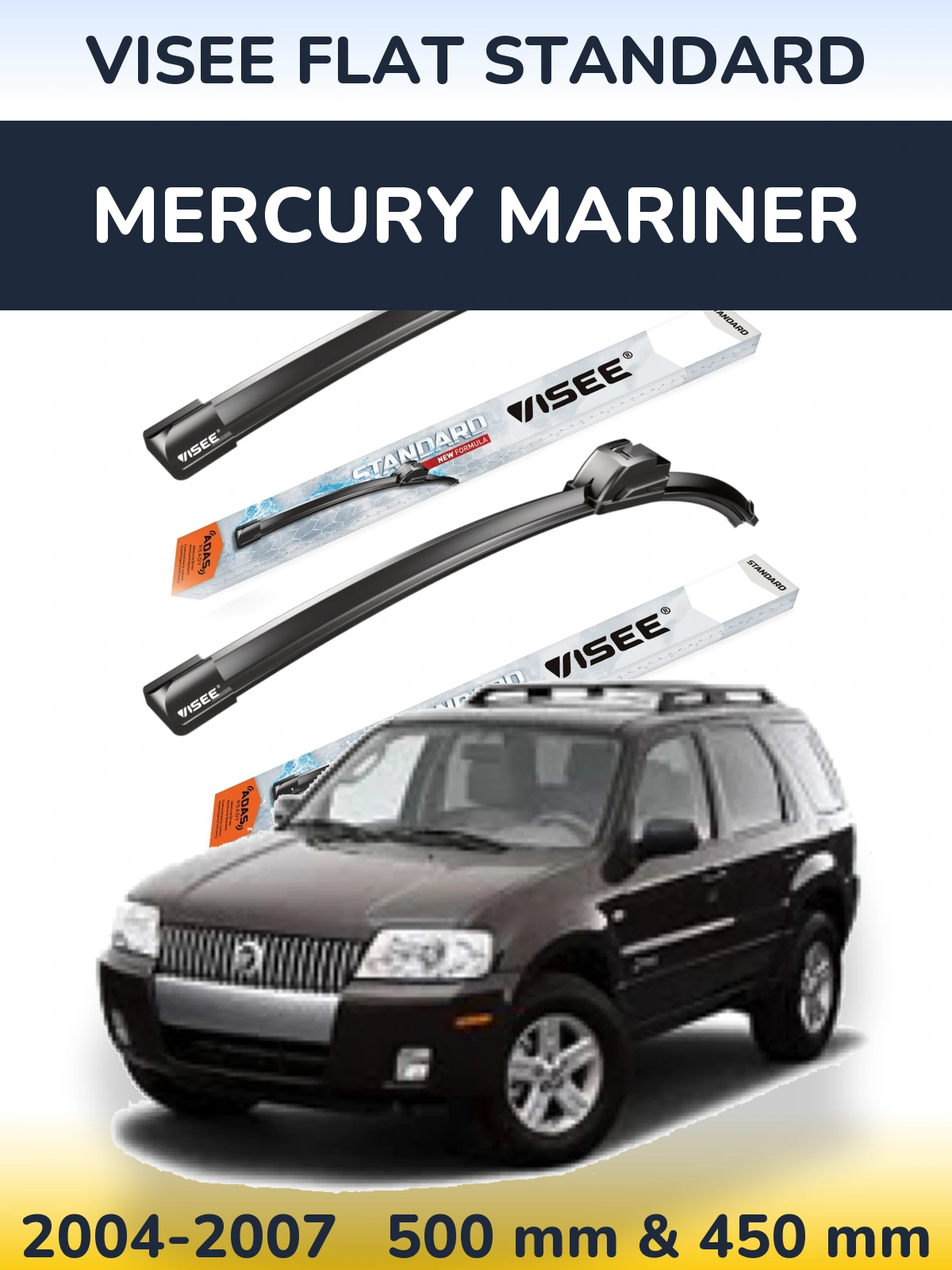 Komplet przednich wycieraczek VISEE FLAT STANDARD 500 & 450 mm do Mercury Mariner 2004-2007