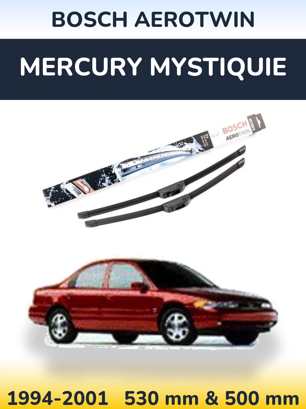 Komplet przednich wycieraczek BOSCH AeroTwin 530 & 500 mm do Mercury Mystiquie 1994-2001