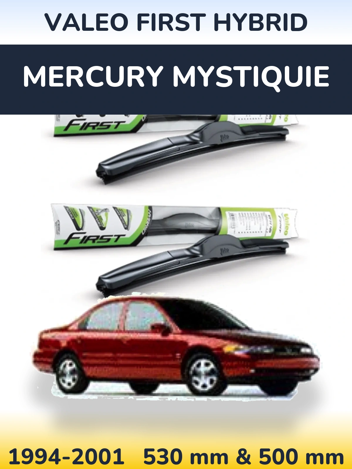 Komplet przednich wycieraczek Valeo First Hybrid 530 & 500 mm do Mercury Mystiquie 1994-2001