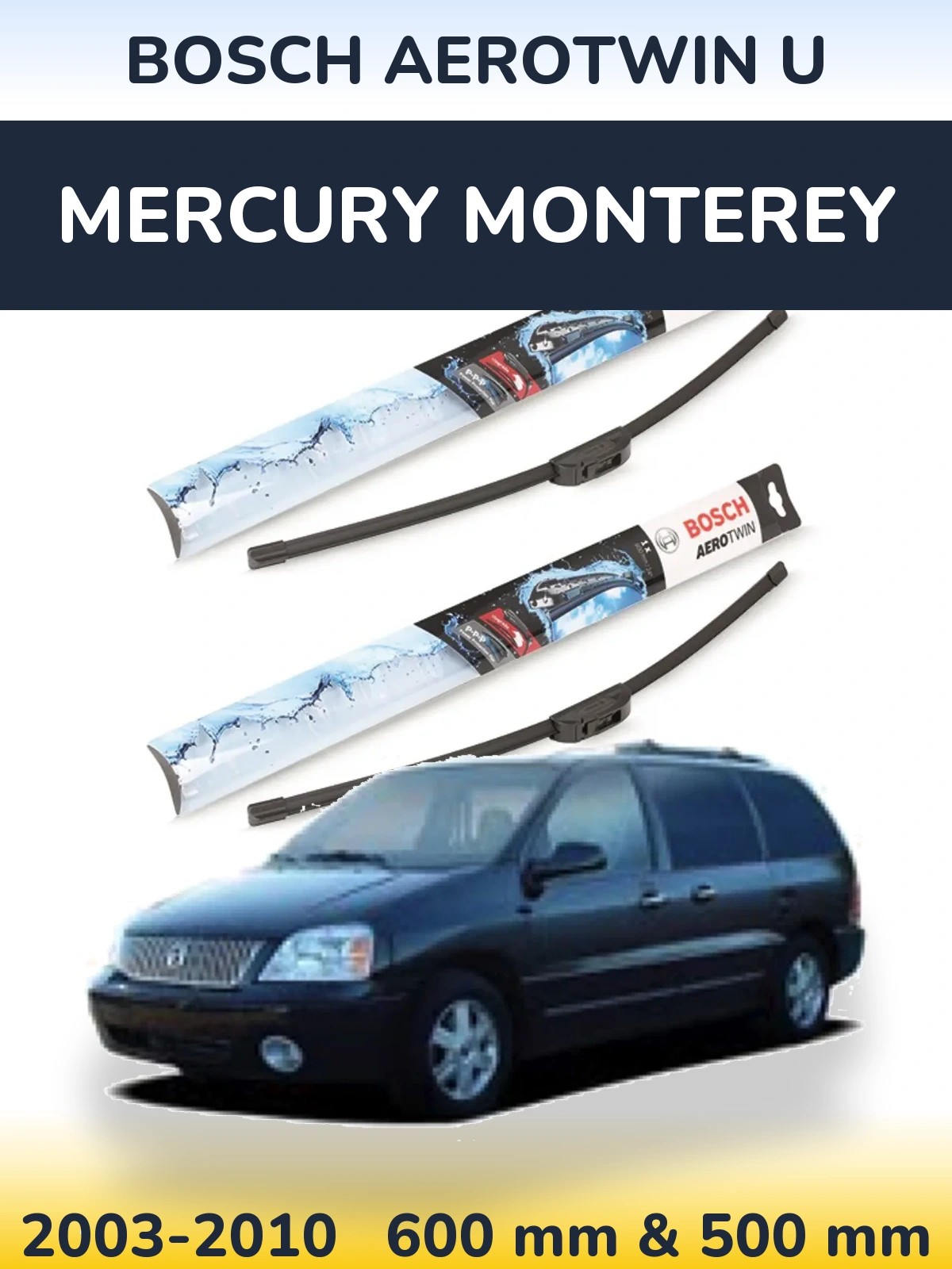 Komplet przednich wycieraczek BOSCH AeroTwin U 600 & 500 mm do Mercury Monterey 2003-2010