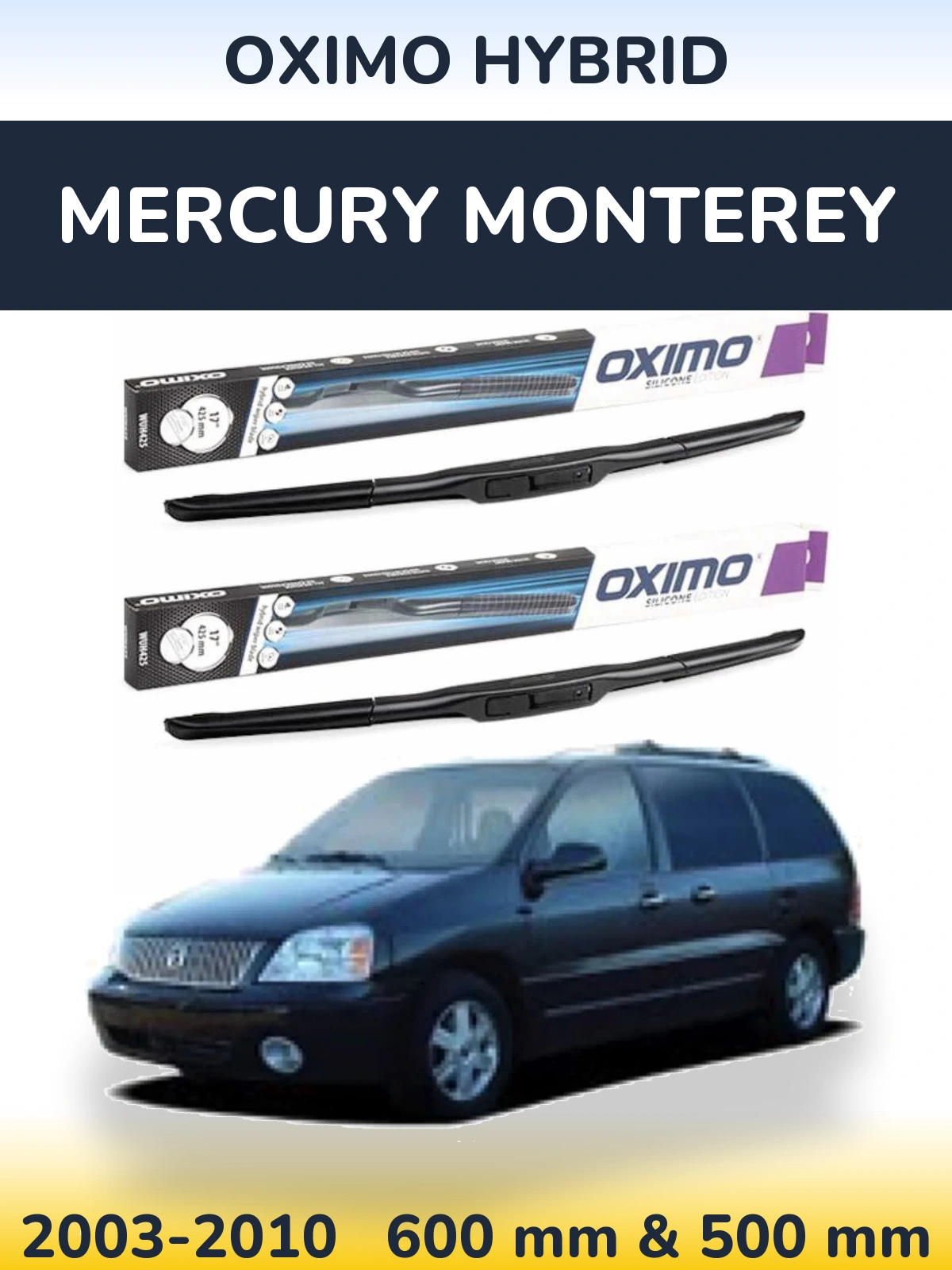 Komplet przednich wycieraczek Oximo Hybrid 600 & 500 mm do Mercury Monterey 2003-2010