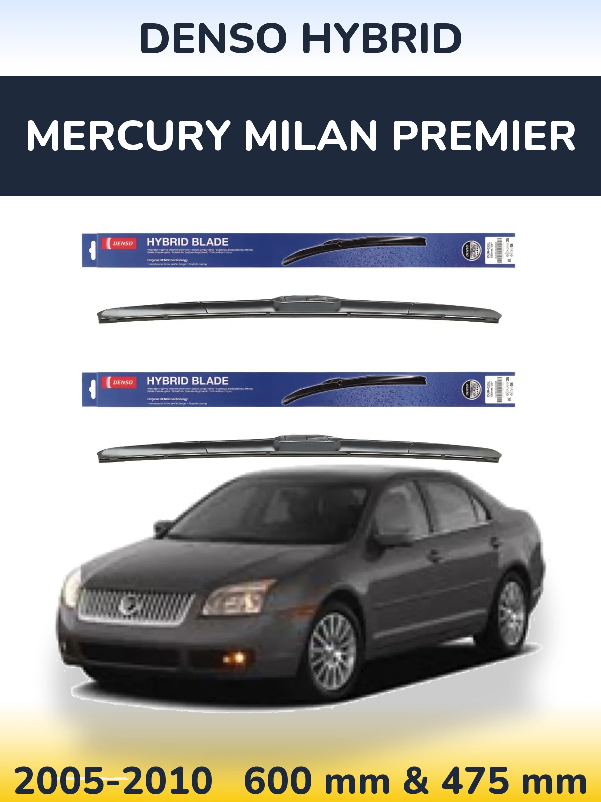 Front wiper blade set Denso Hybrid 600 & 475 mm for Mercury Milan Premier 2005-2010