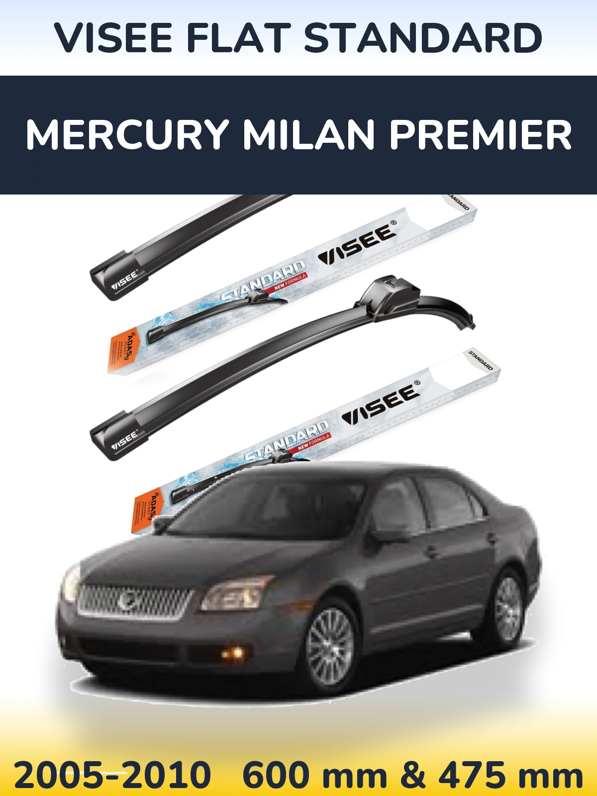 Front wiper blade set VISEE FLAT STANDARD 600 & 475 mm for Mercury Milan Premier 2005-2010